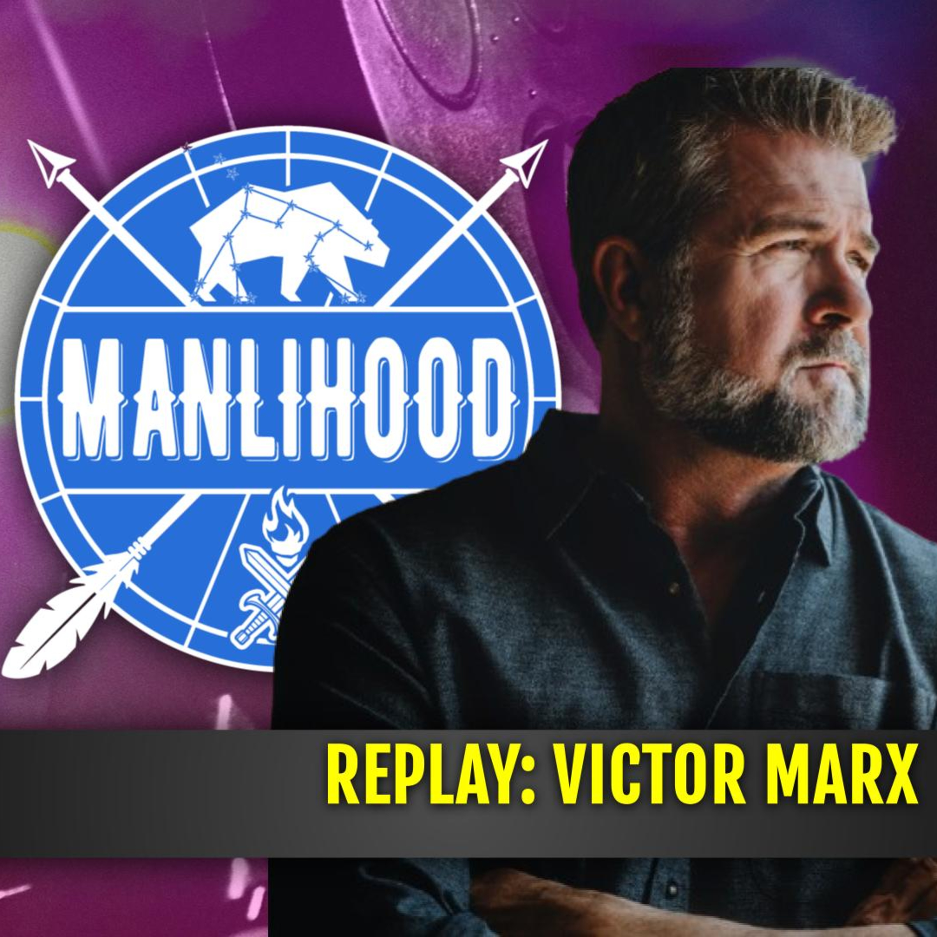 REPLAY: Victor Marx - Overcoming Trauma, Finding Freedom, and Defining Manhood