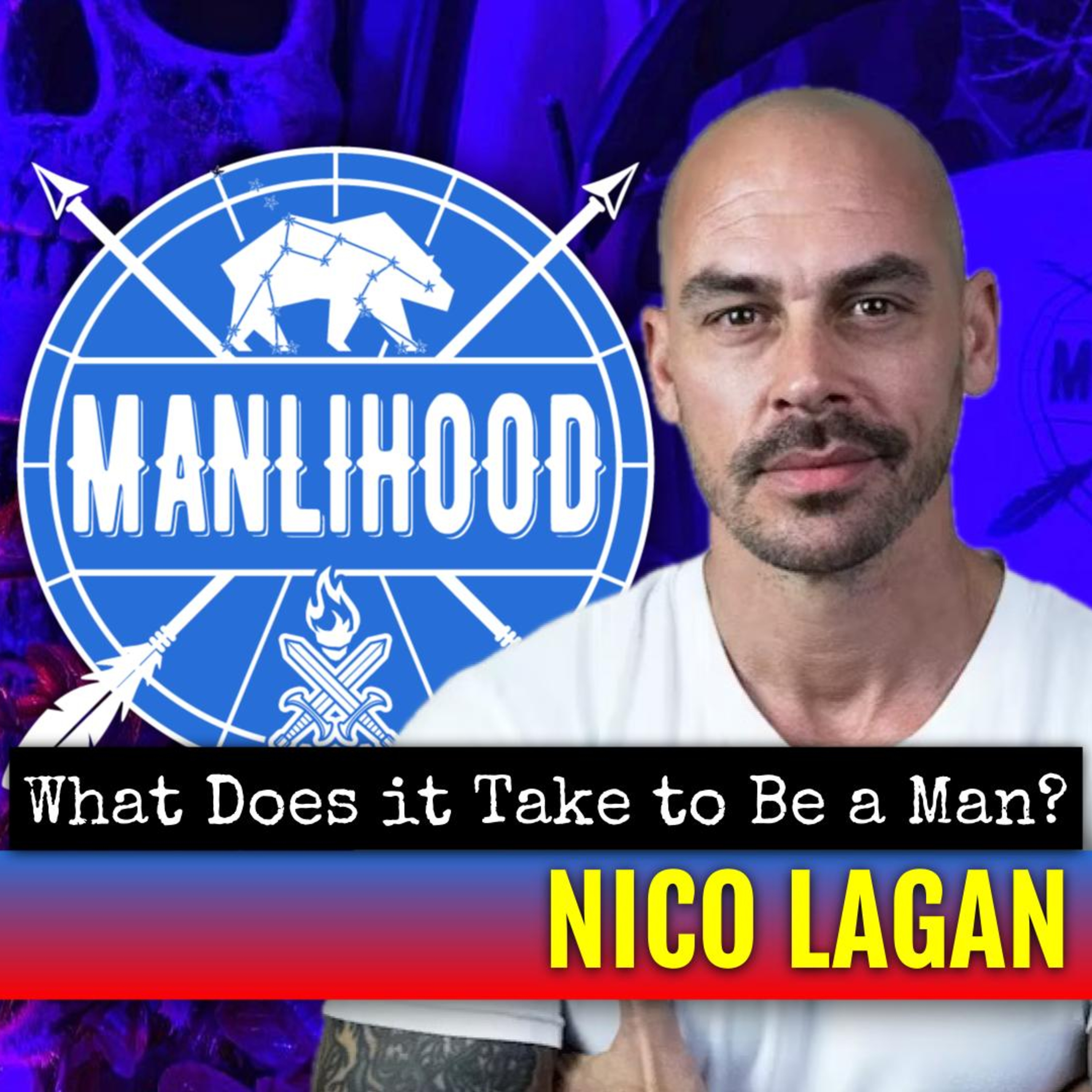 Nico Lagan — What It Takes To Be A Man