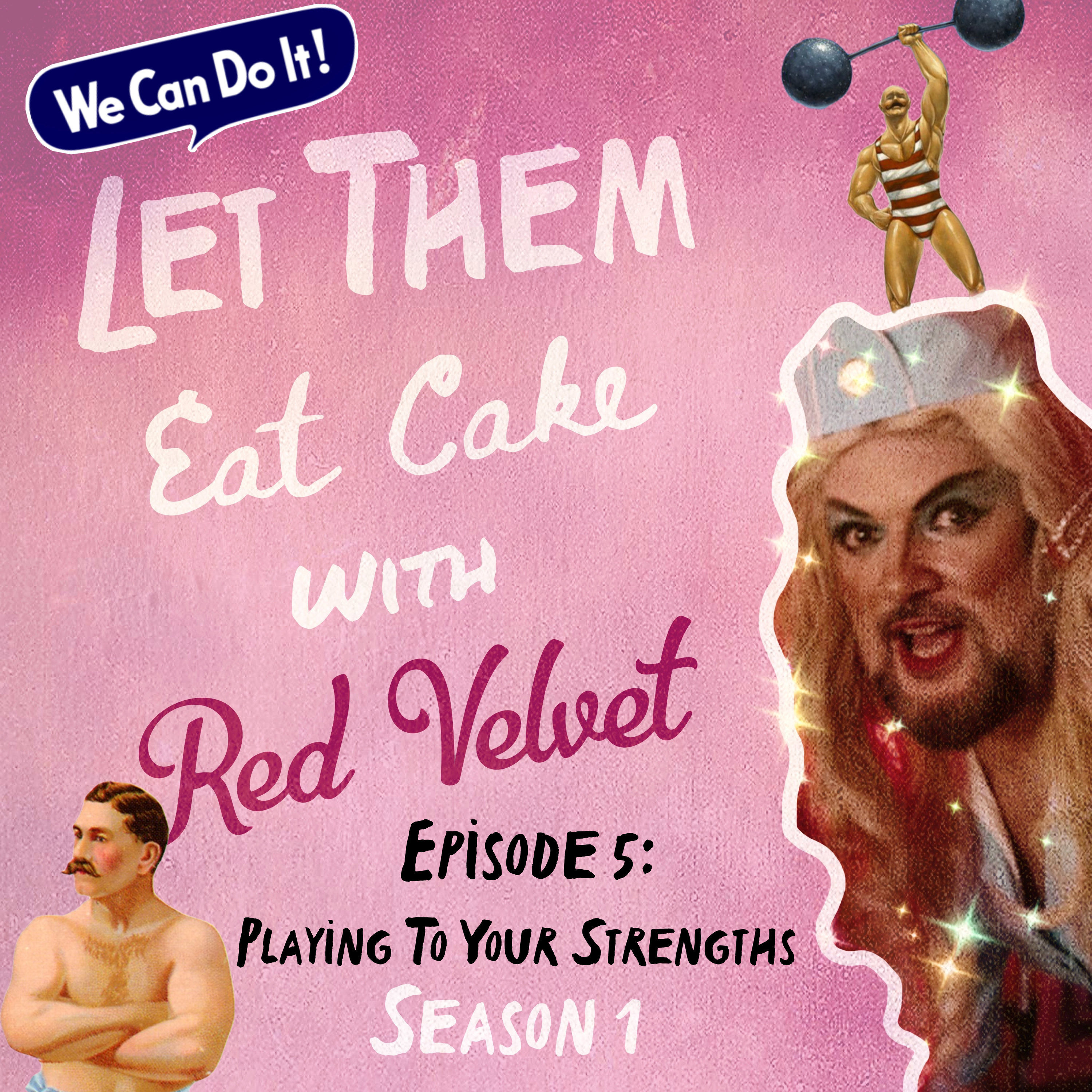 S1 Ep 5: Playing to your strengths  episode artwork