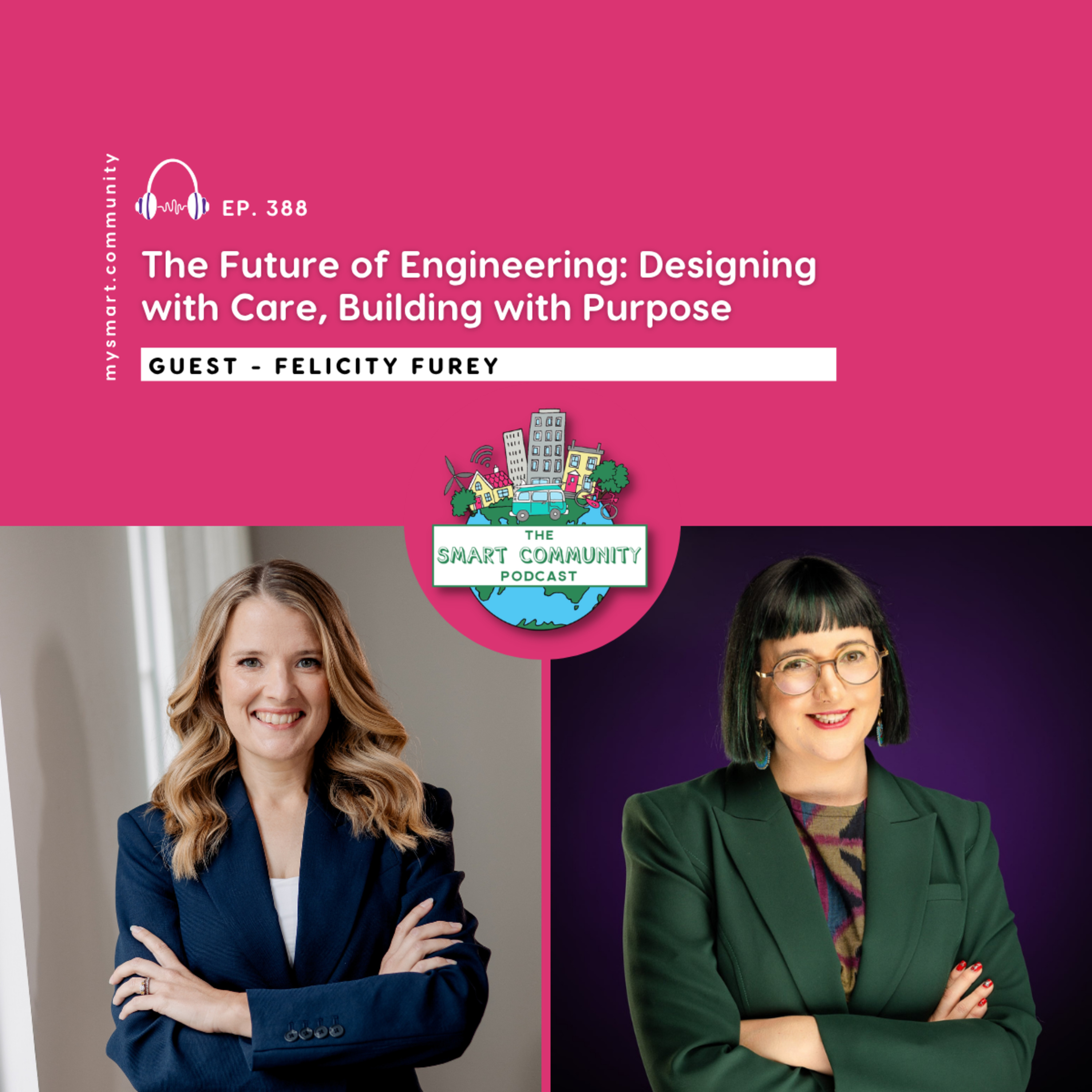 The Future of Engineering: Designing with Care, Building with Purpose with Felicity Furey episode artwork