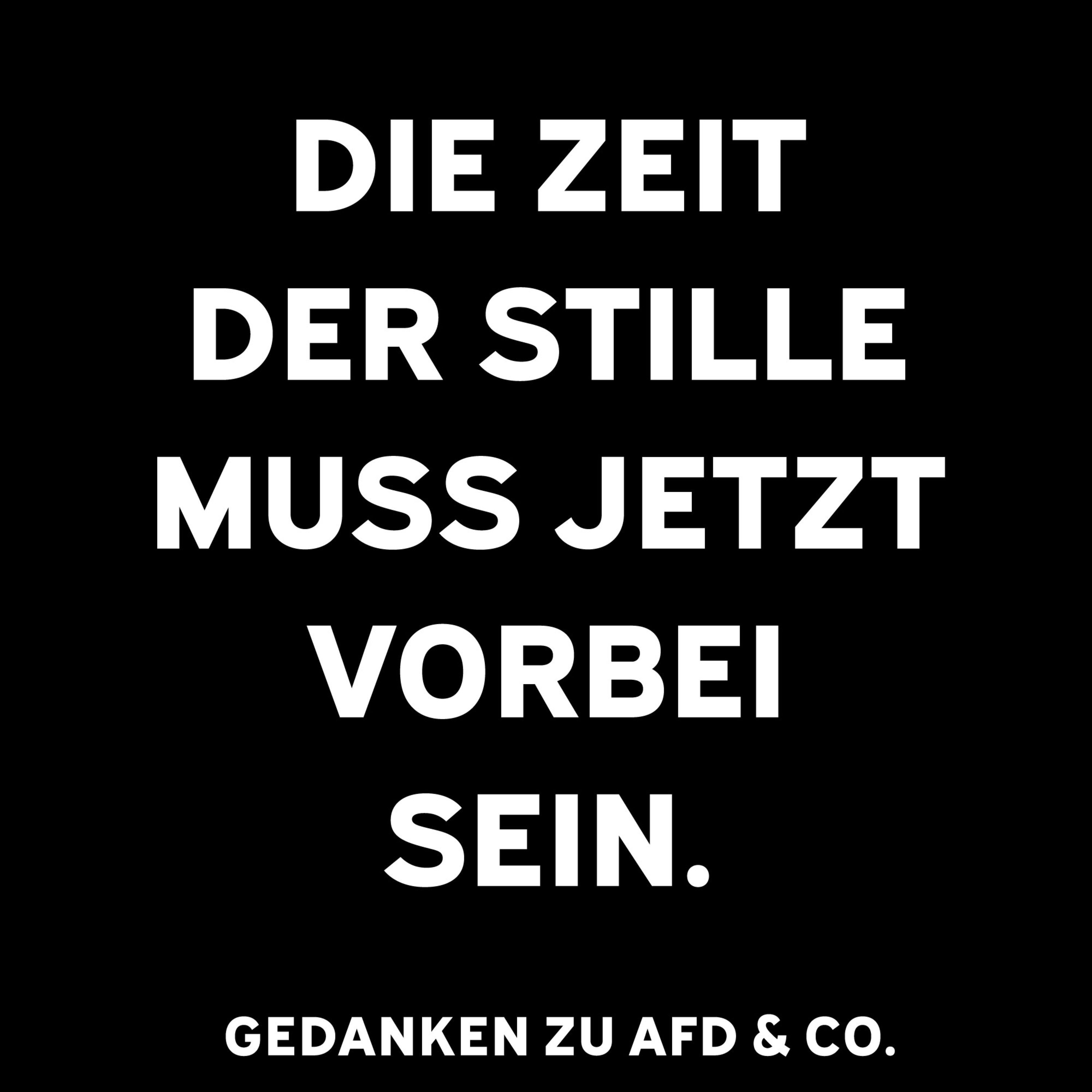 Die Zeit der Stille muss vorbei sein.