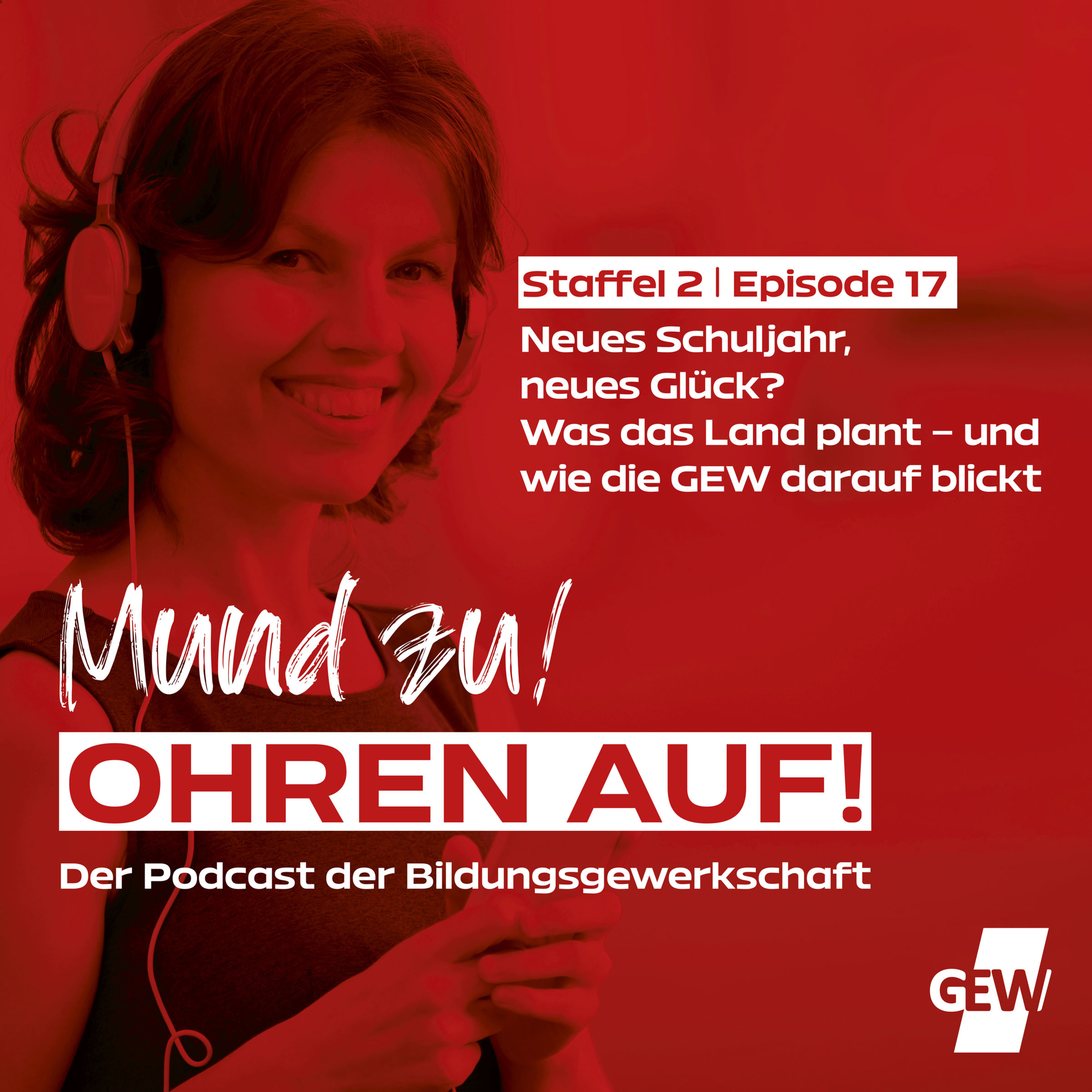 Neues Schuljahr, neues Glück? Was das Land plant – und wie die GEW darauf blickt (Staffel 2, Episode 17)
