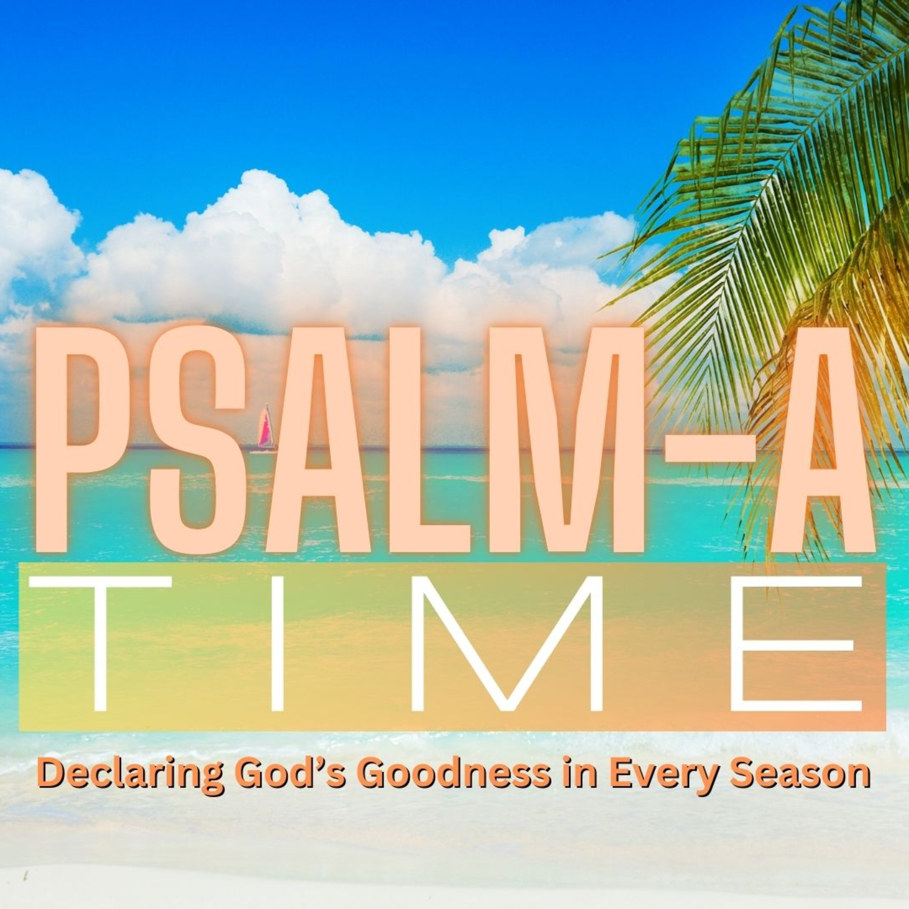 Message | Psalm-a Time: Psalm 51 | August 4, 2024 episode artwork