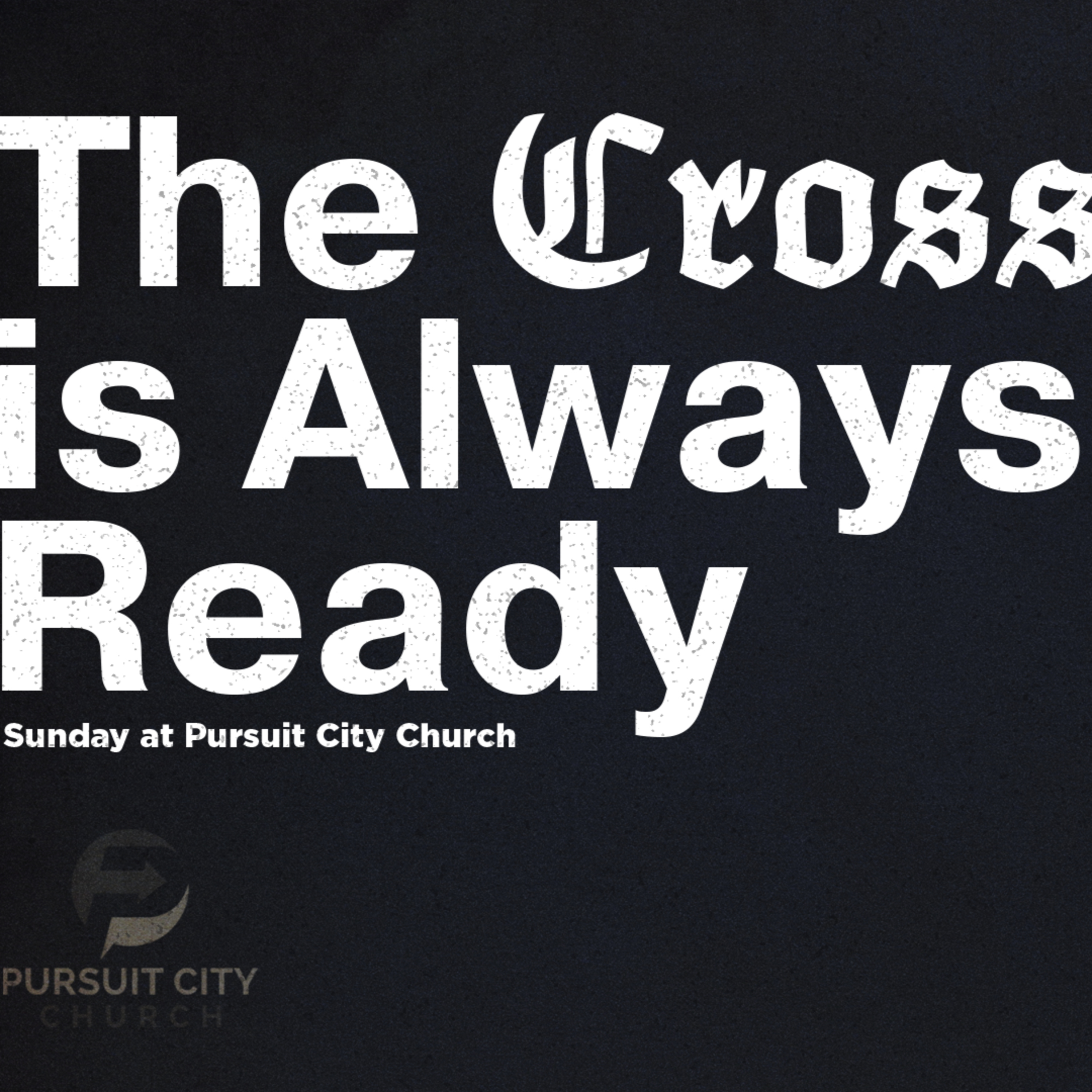 Father's Day - The Cross is Always Ready  episode artwork