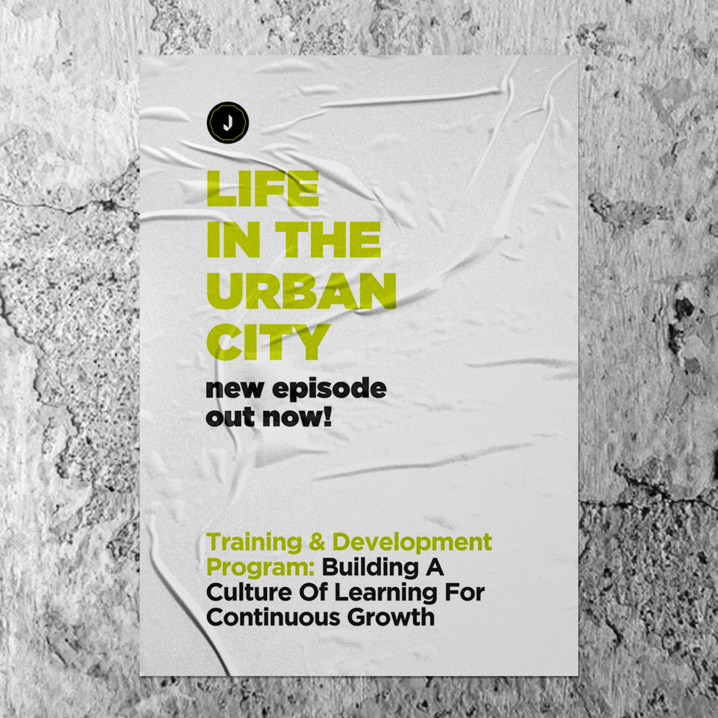 Life In The Urban City | Training & Development Program: Building A Culture Of Learning For Continuous Growth episode artwork