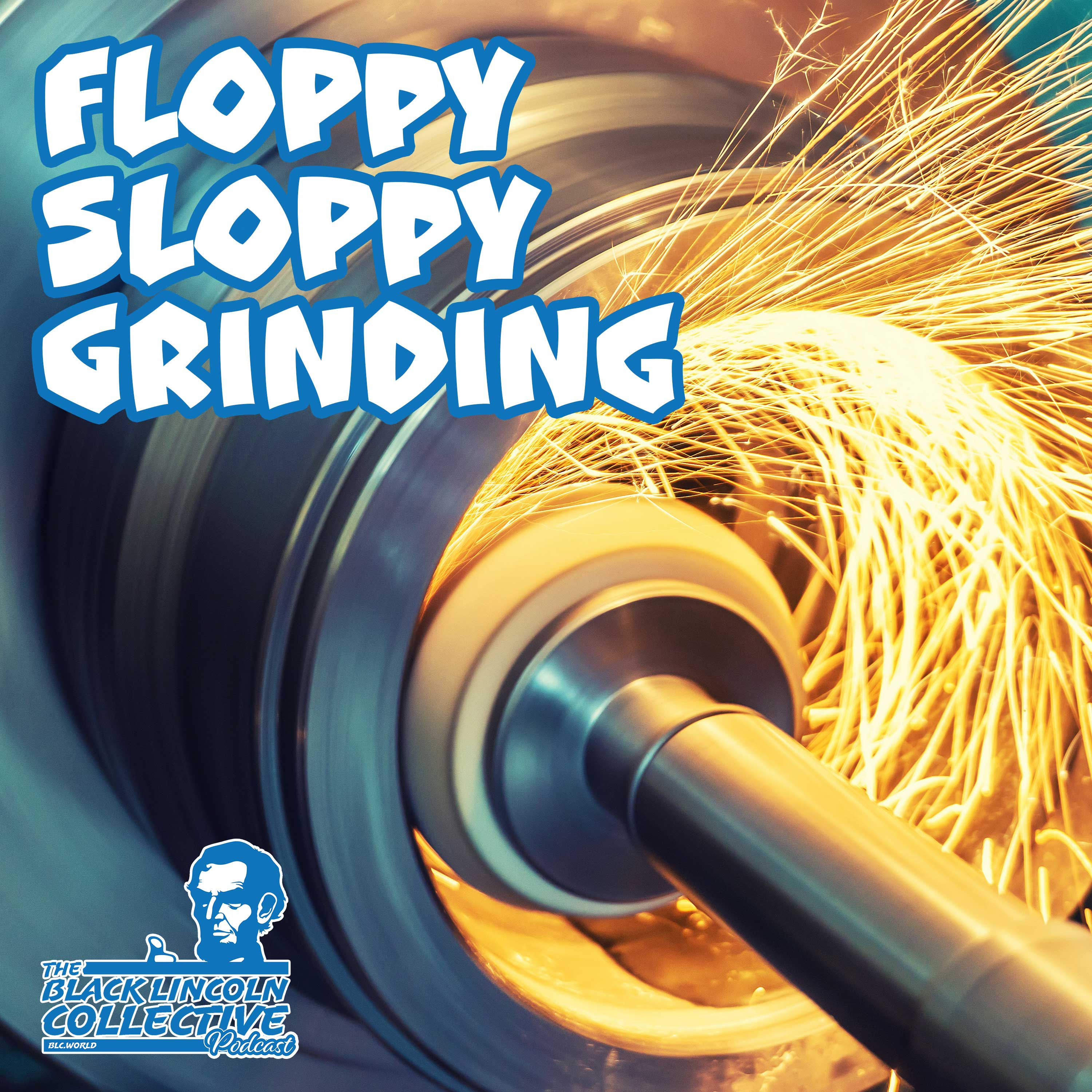 The Black Lincoln Collective Podcast #32 | Floppy Sloppy Grinding episode artwork