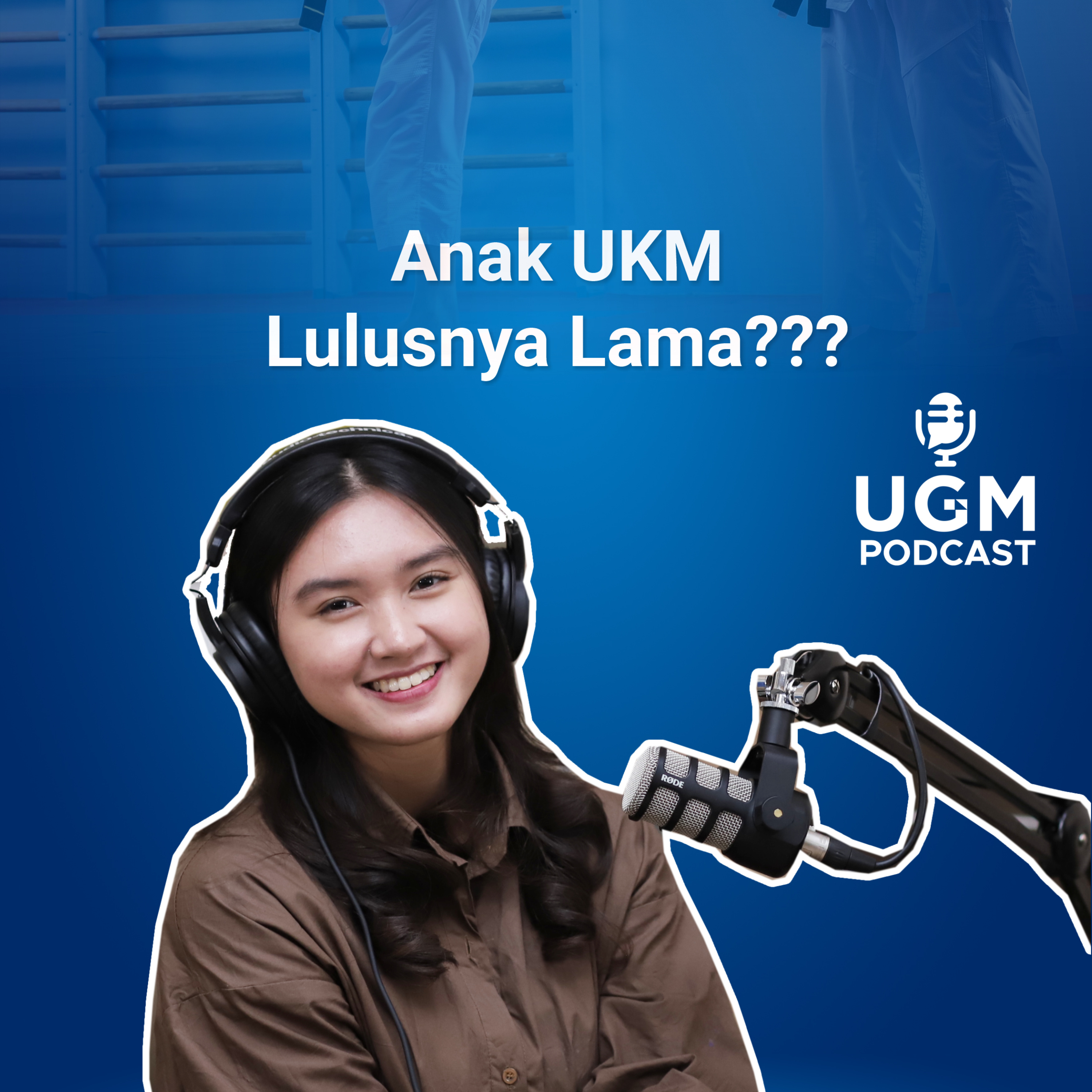 Gabung UKM Kuliah Molor, Hoax atau Fakta? #UGMPodcast