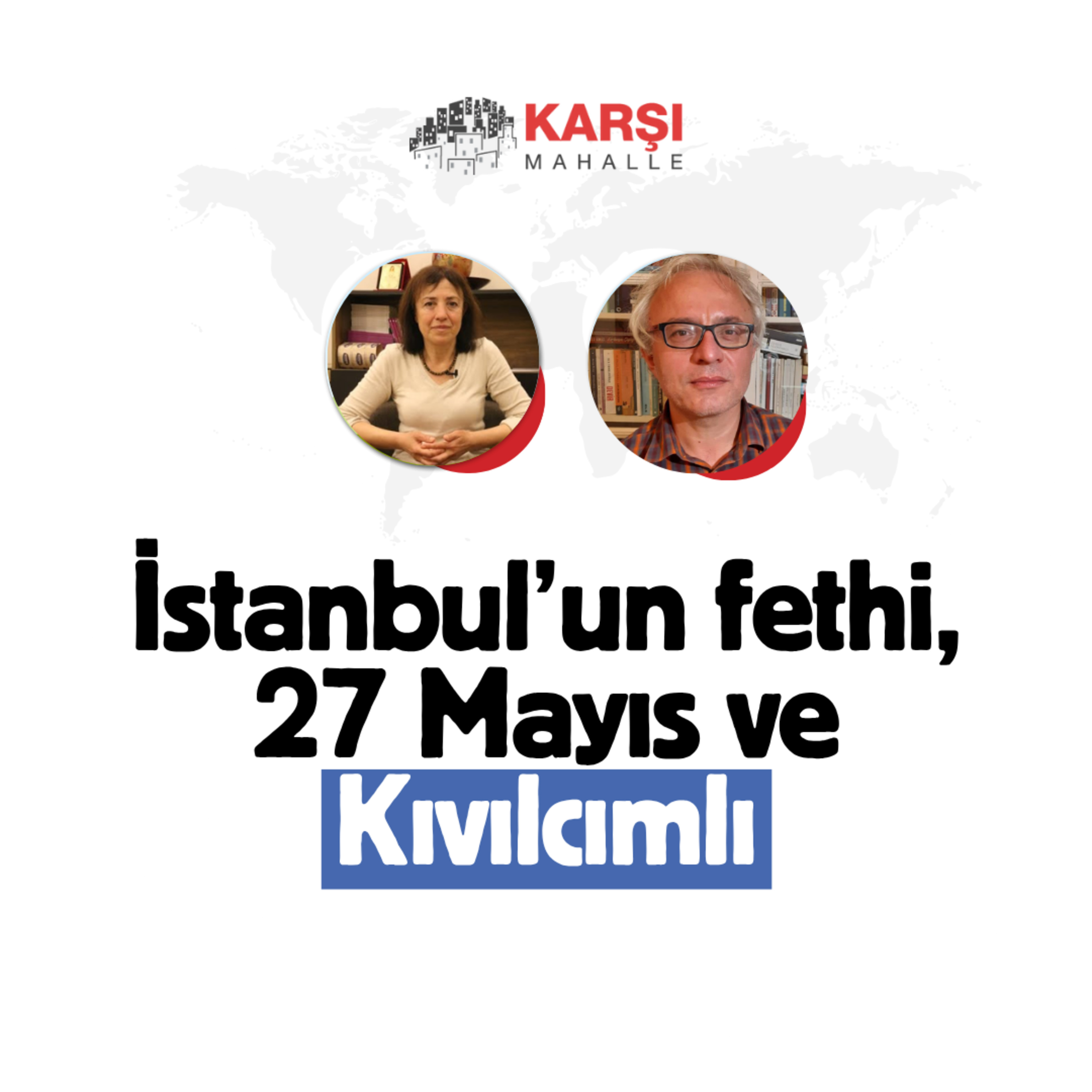 İstanbul’un fethi, 27 Mayıs ve Kıvılcımlı episode artwork