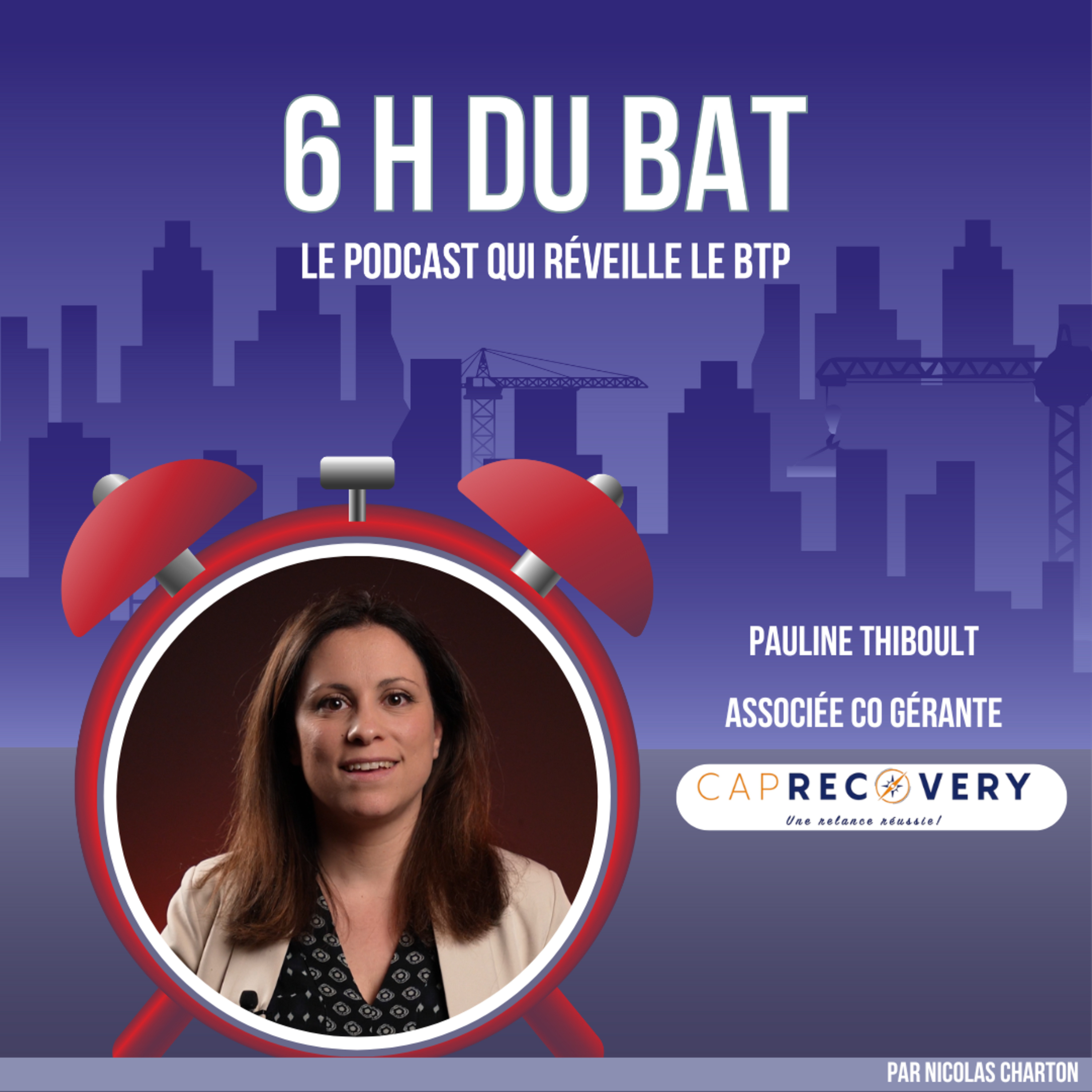6 H DU BAT\', le podcast qui réveille le BTP