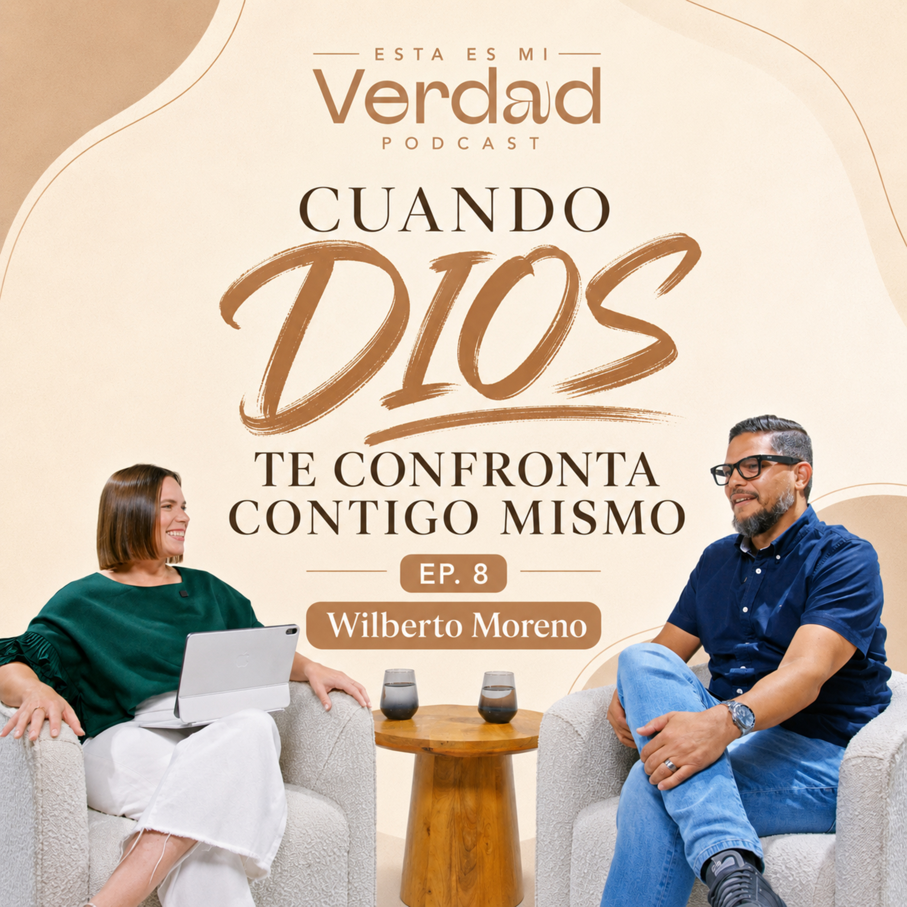 Cuando Dios te confronta contigo mismo | Wilberto Moreno | Esta Es Mi Verdad EP. 8 episode artwork