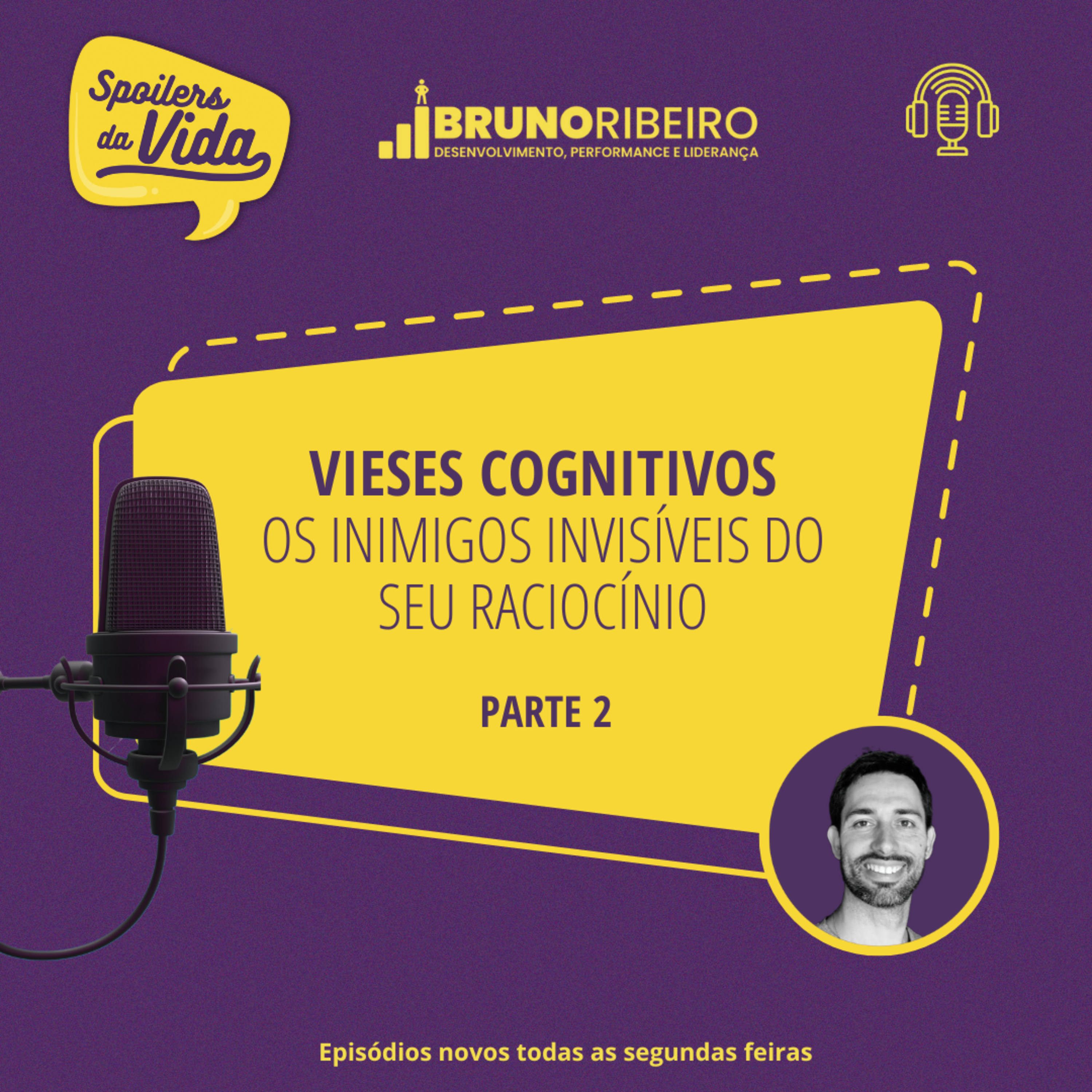  Vieses Cognitivos: Os Inimigos Invisíveis do seu Raciocínio (Parte 2) episode artwork