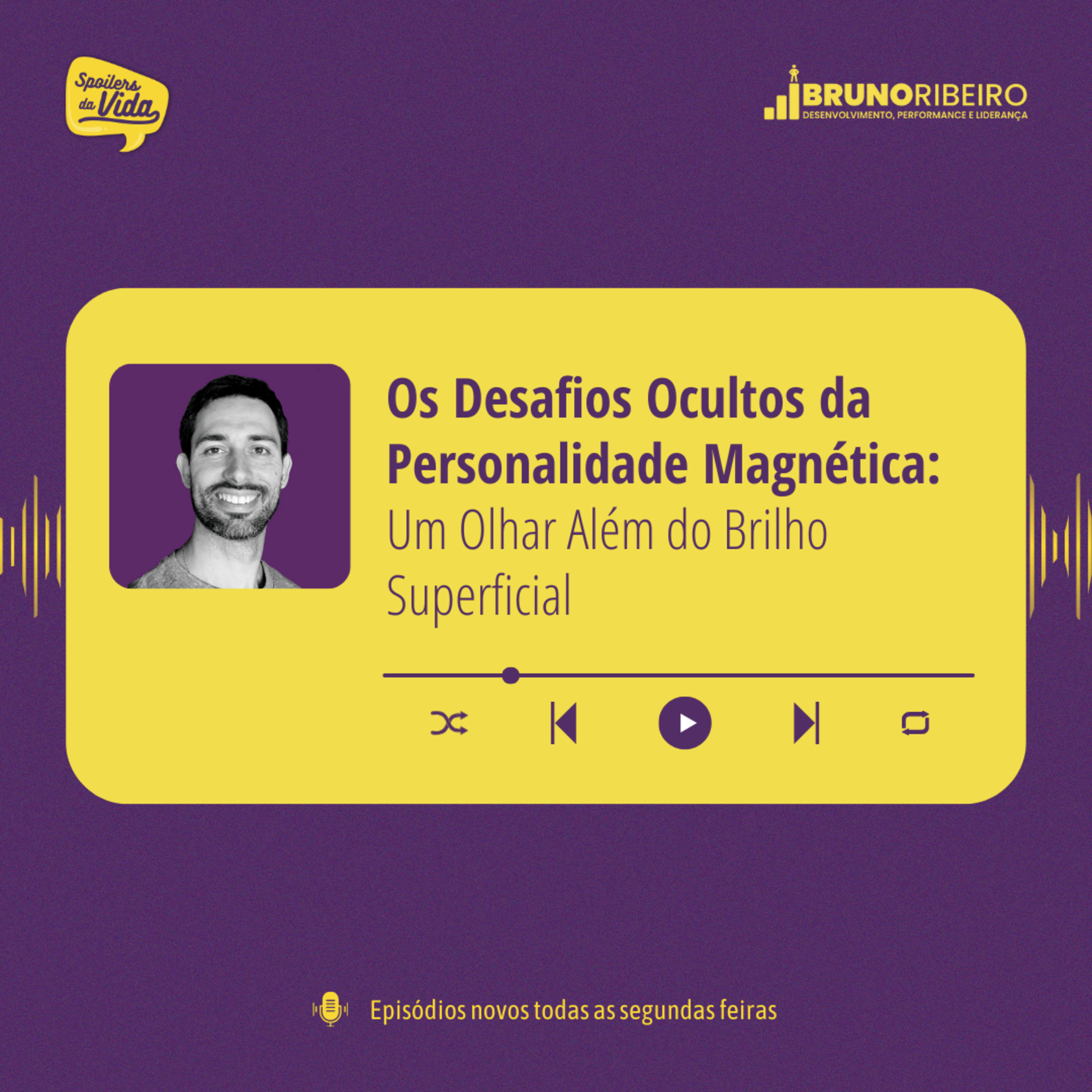 Os Desafios Ocultos da Personalidade Magnética: Um Olhar Além do Brilho Superficial episode artwork