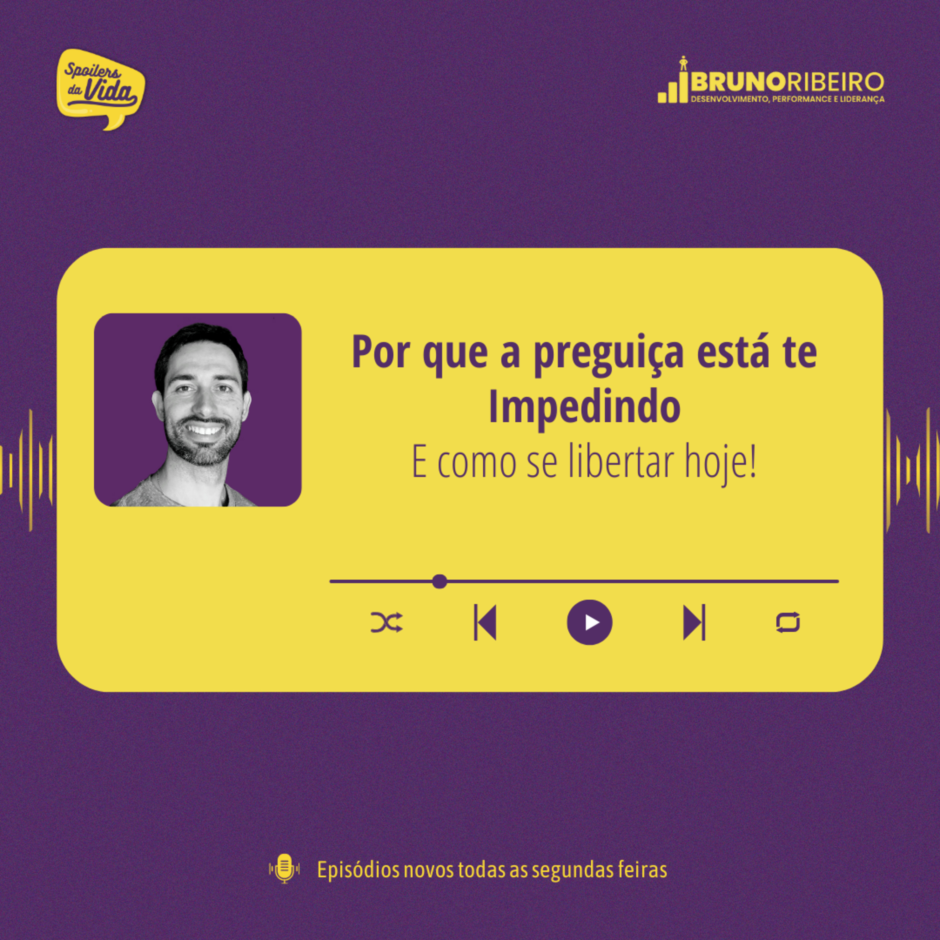 Por que a Preguiça Está Te Impedindo – E Como Se Libertar Hoje! episode artwork