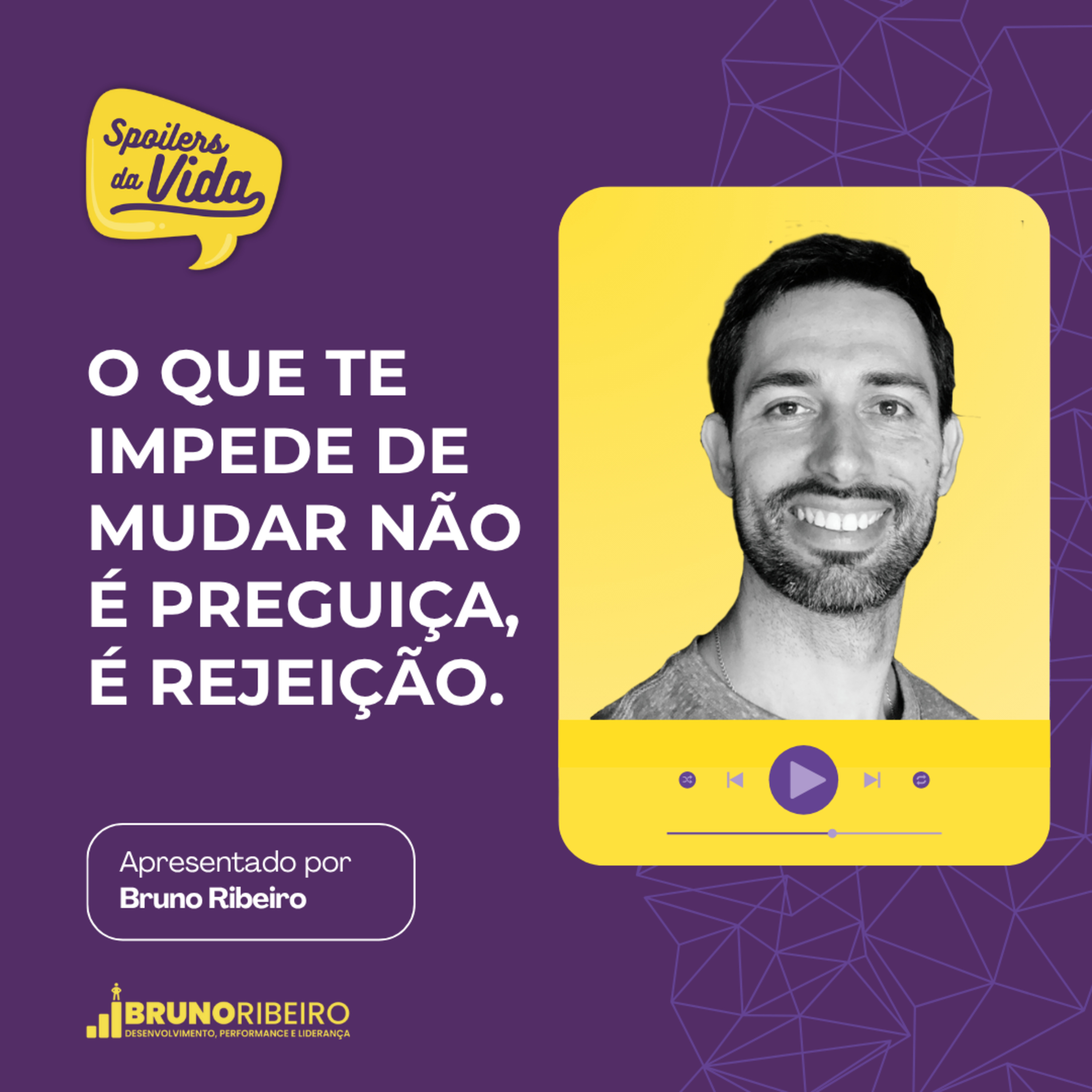 O que te impede de mudar não é preguiça. É rejeição. episode artwork