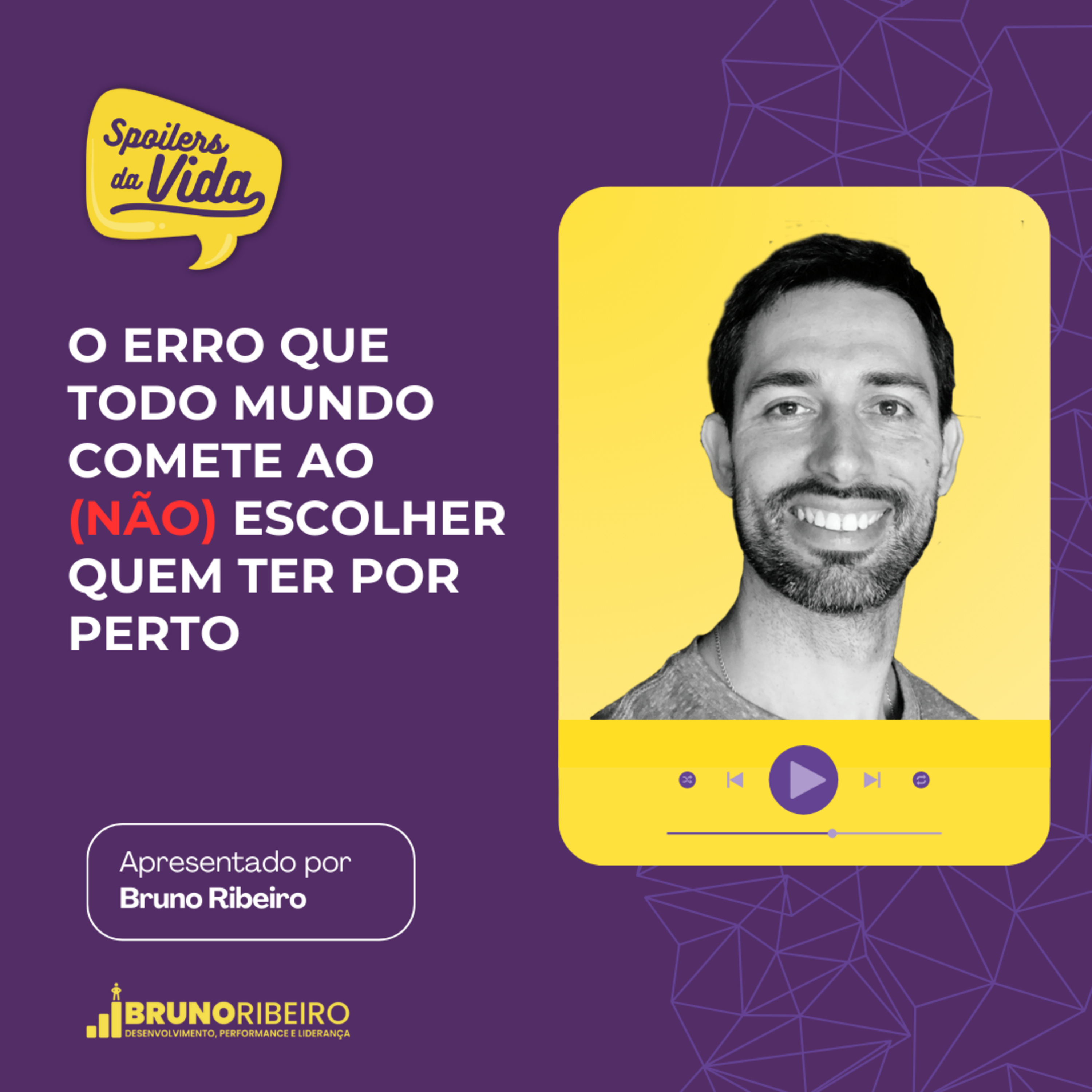 O erro que todo mundo comete ao (NÃO) escolher quem ter por perto
