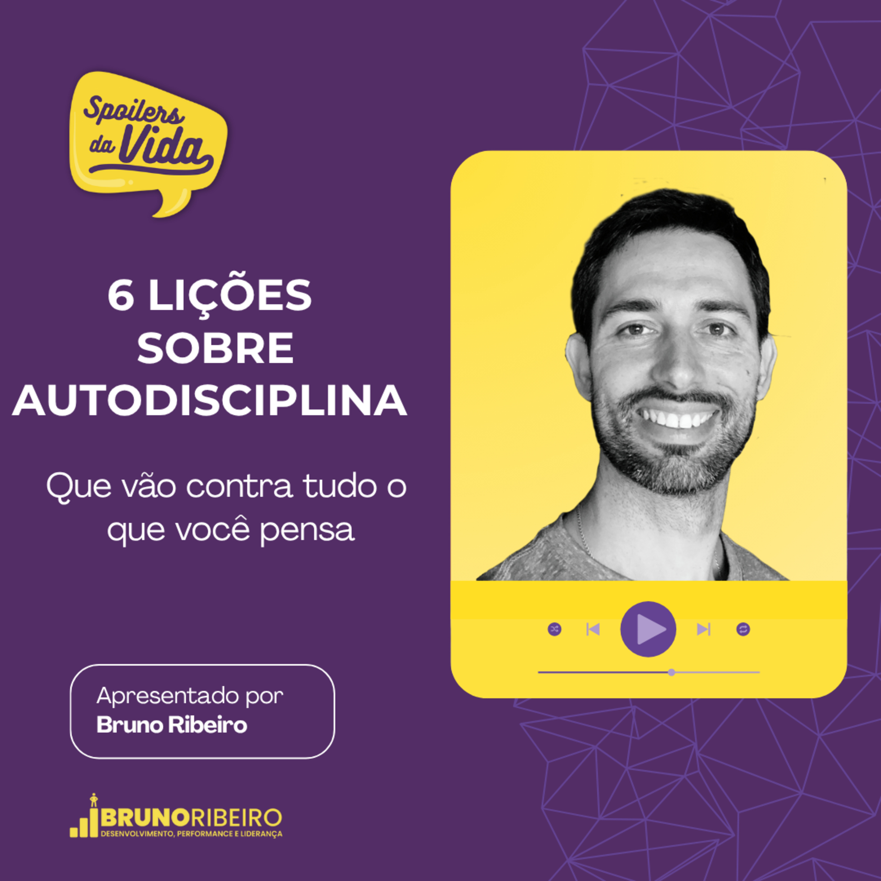 6 Lições Sobre Autodisciplina que Vão Contra Tudo o Que Você Pensa episode artwork