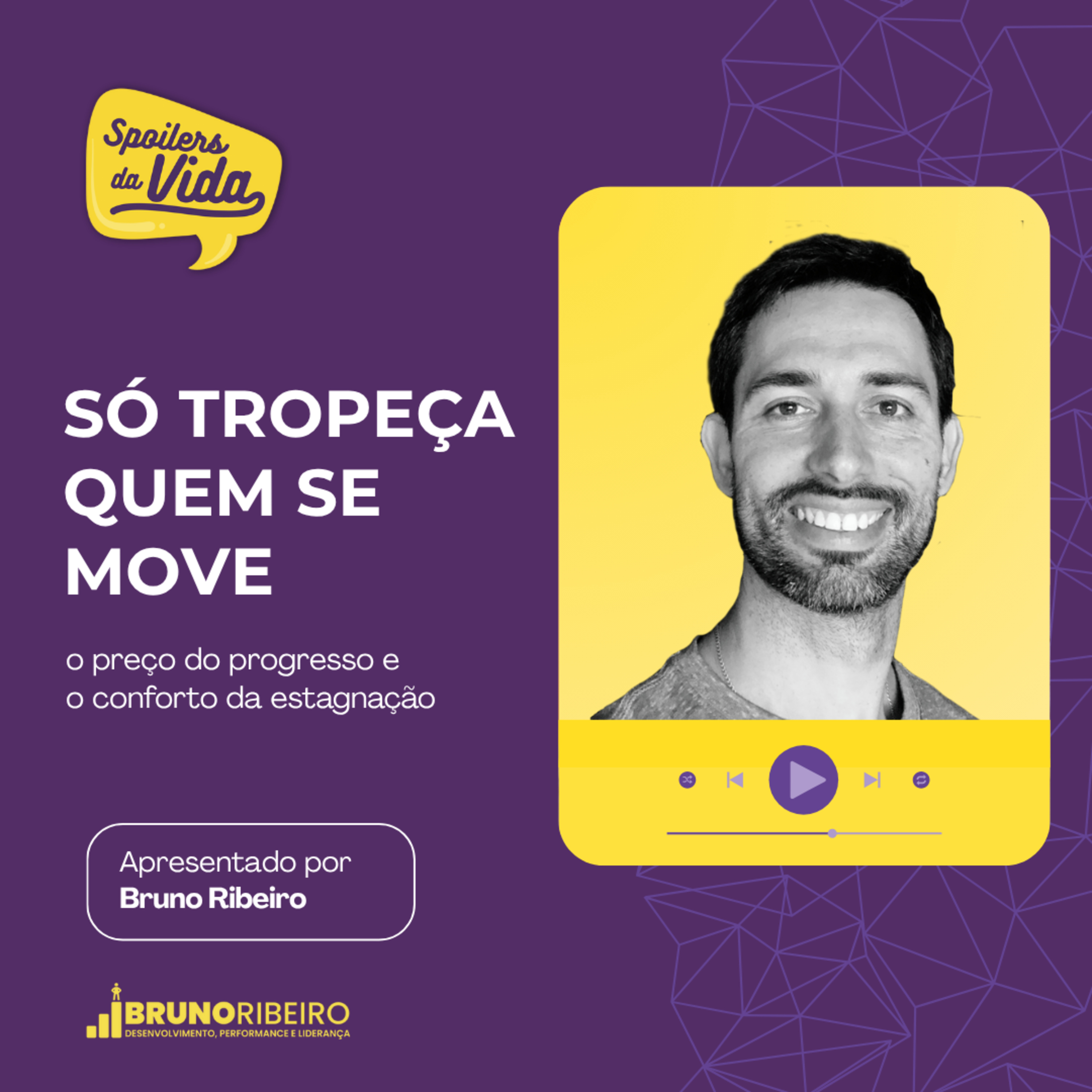 Só tropeça quem se move: o preço do progresso e o conforto da estagnação episode artwork