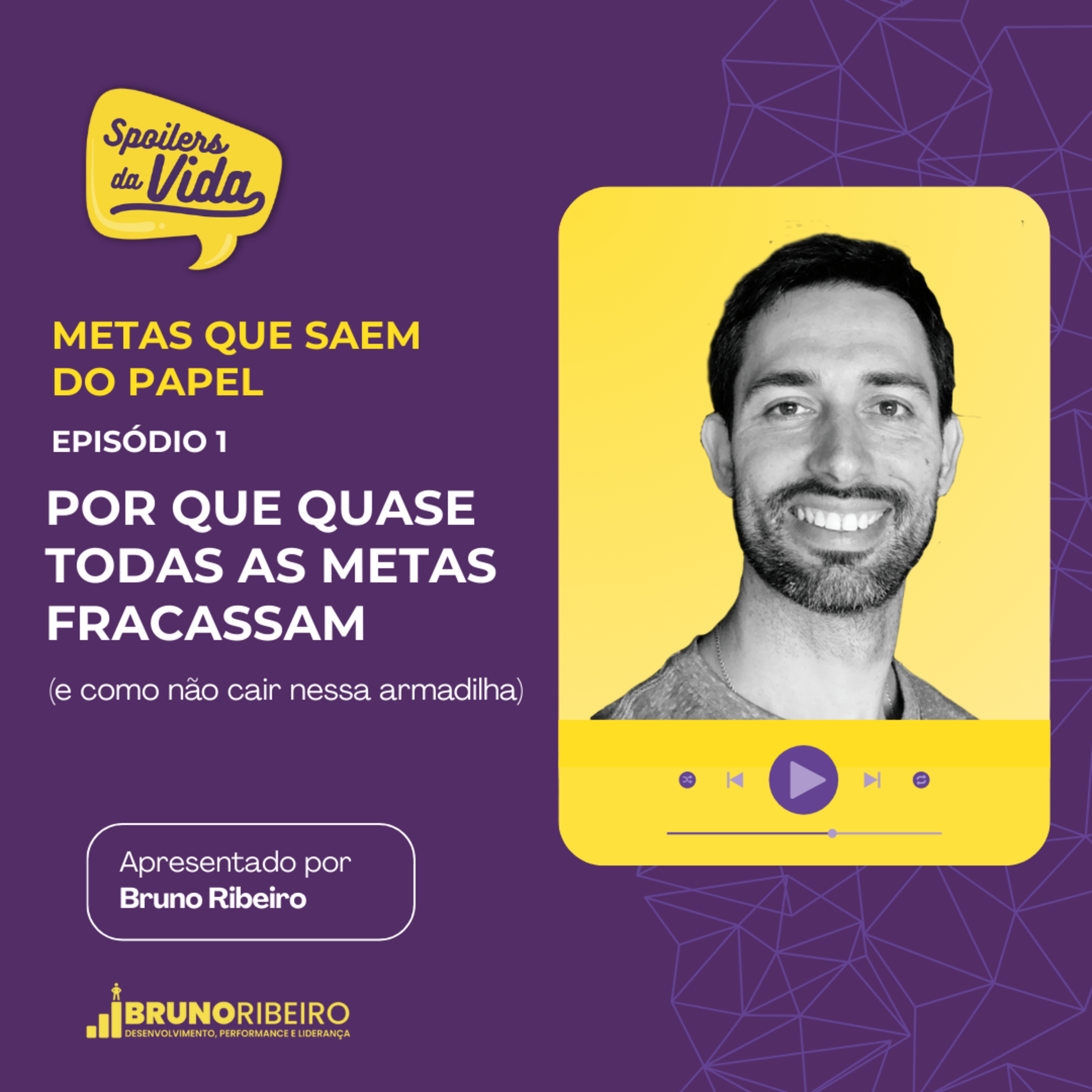 Metas que Saem do Papel - EPISÓDIO 1 — Por que quase todas as metas fracassam (e como não cair nessa armadilha) episode artwork