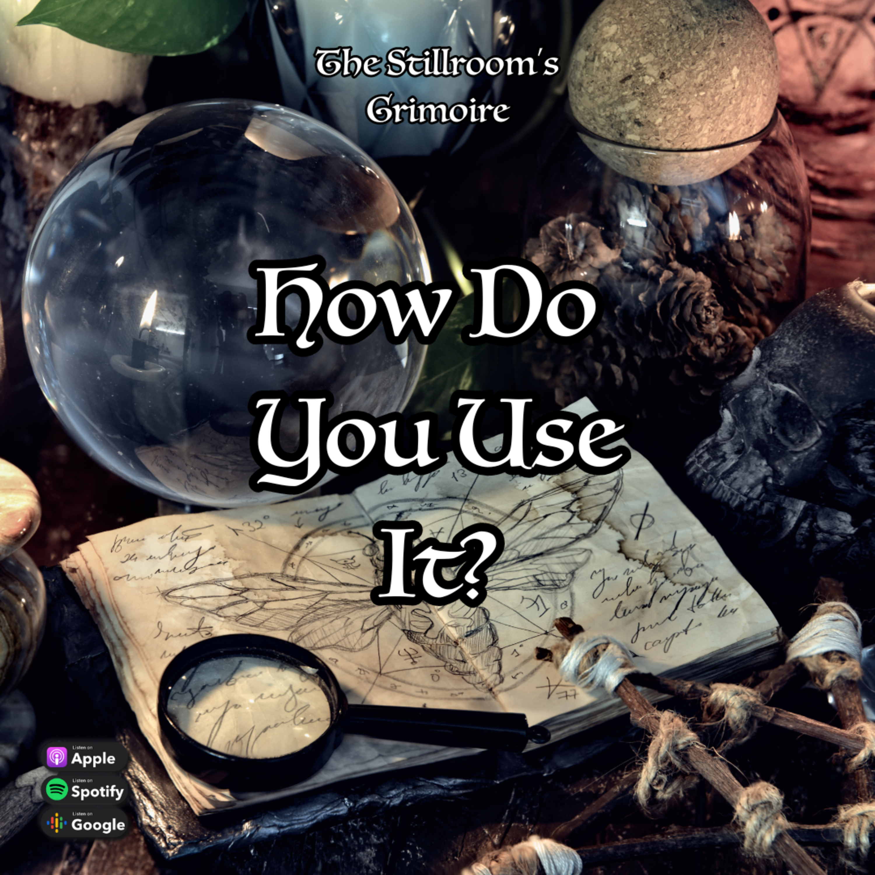 The Stillroom\'s Grimoire Podcast