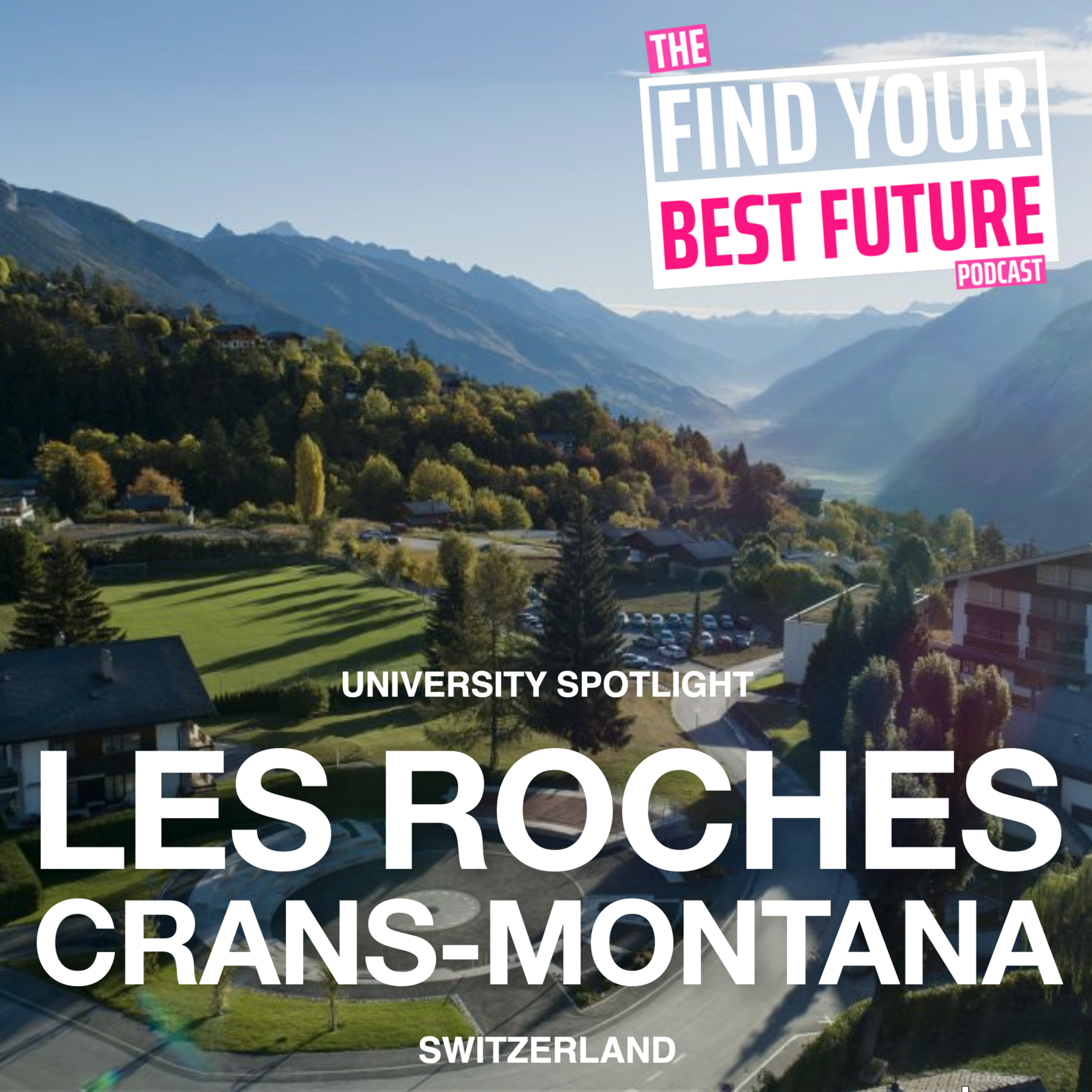 Les Roches, Crans-Montana: A Gateway to Success in the Hospitality & Service Industry episode artwork