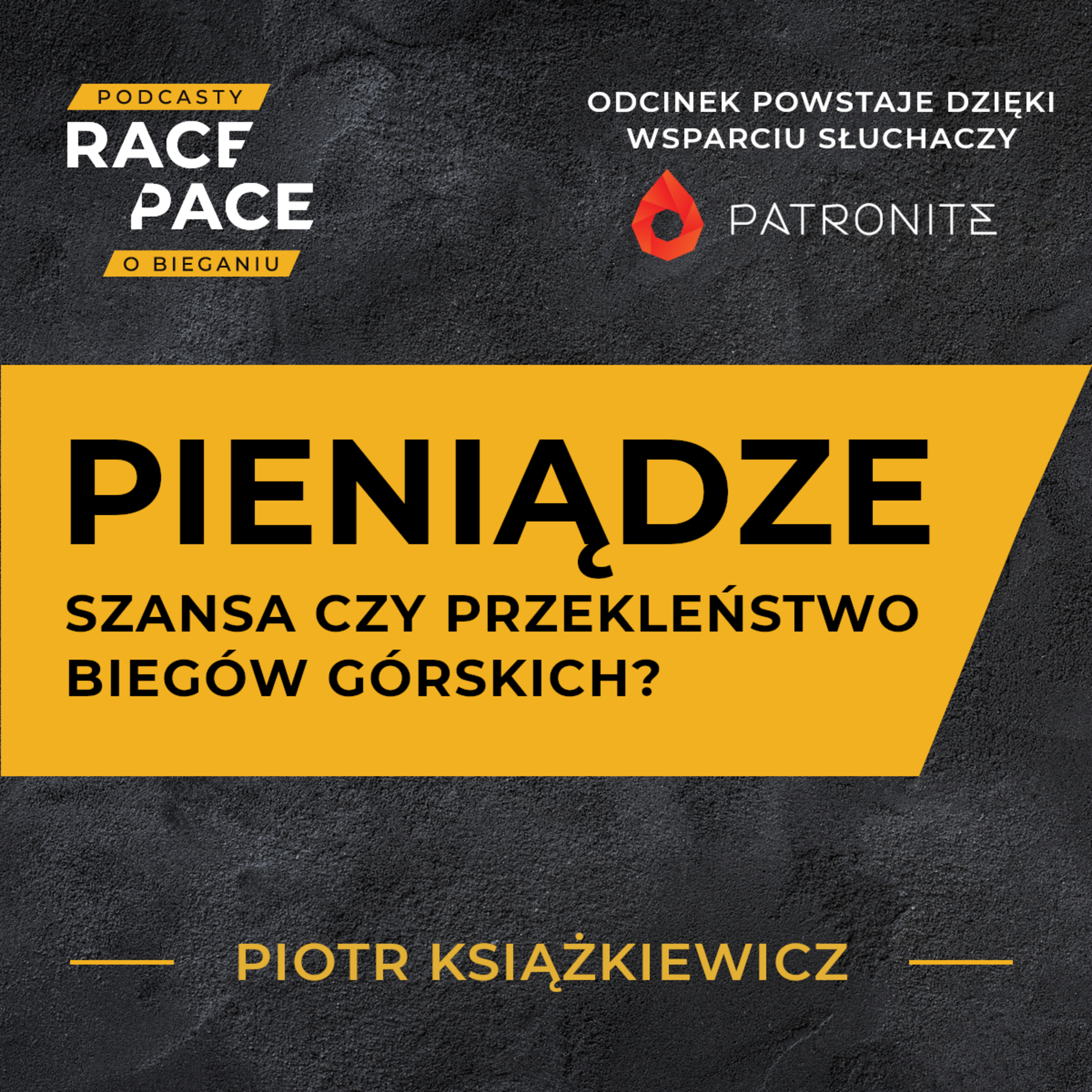 Pieniądze - szansa czy przekleństwo biegów górskich? | Piotr Książkiewicz episode artwork