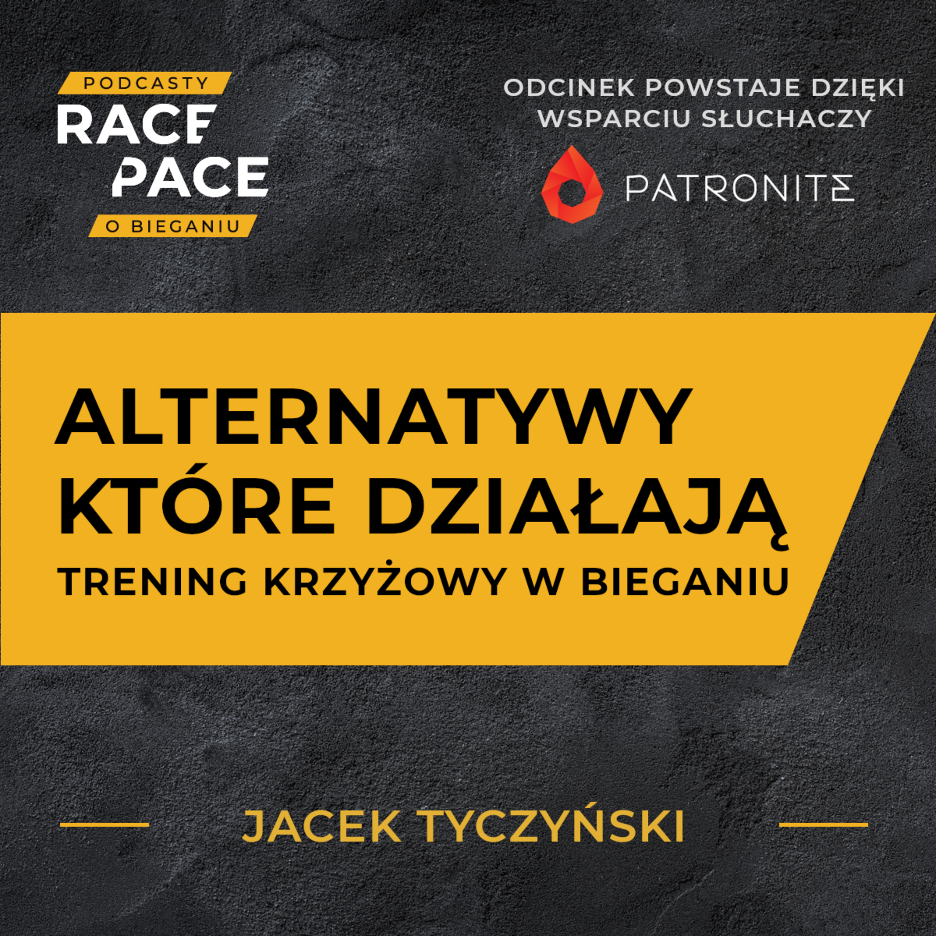 Alternatywy które działają - trening krzyżowy w bieganiu | Jacek Tyczyński episode artwork