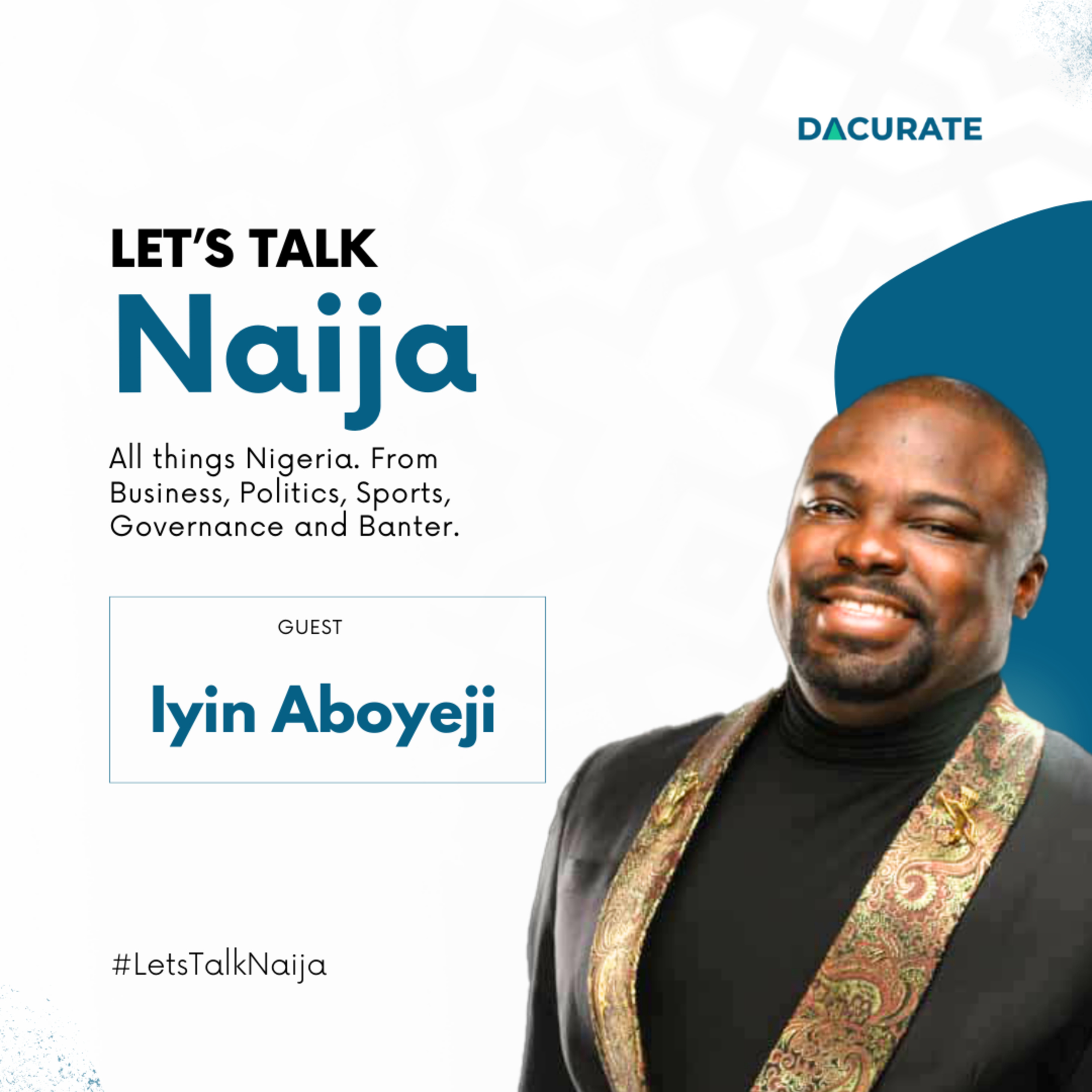 Let\'s Talk Naija with Dacurate
