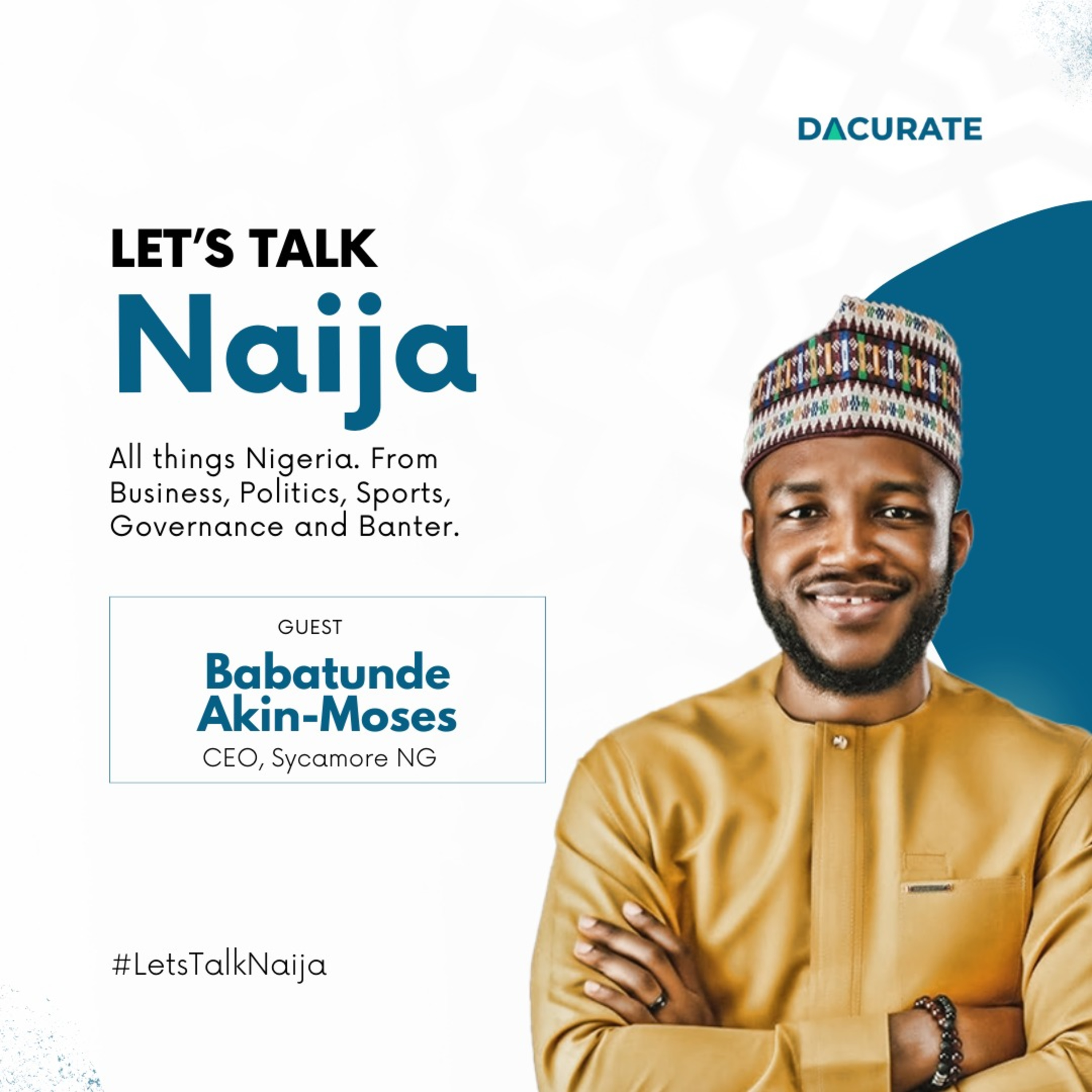 Let\'s Talk Naija with Dacurate