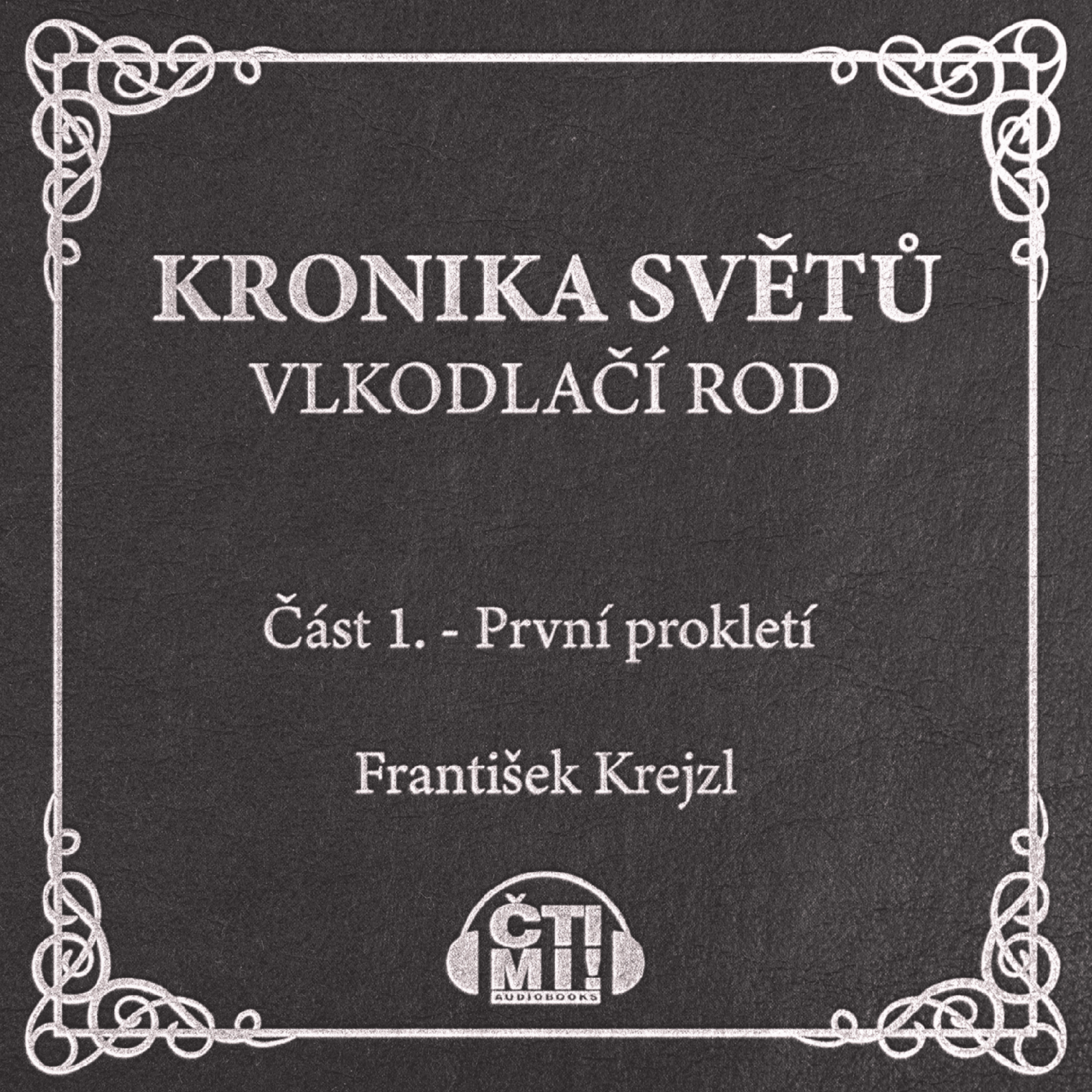 Kronika světů - Vlkodlačí rod 1 - První prokletí - audiokniha episode artwork