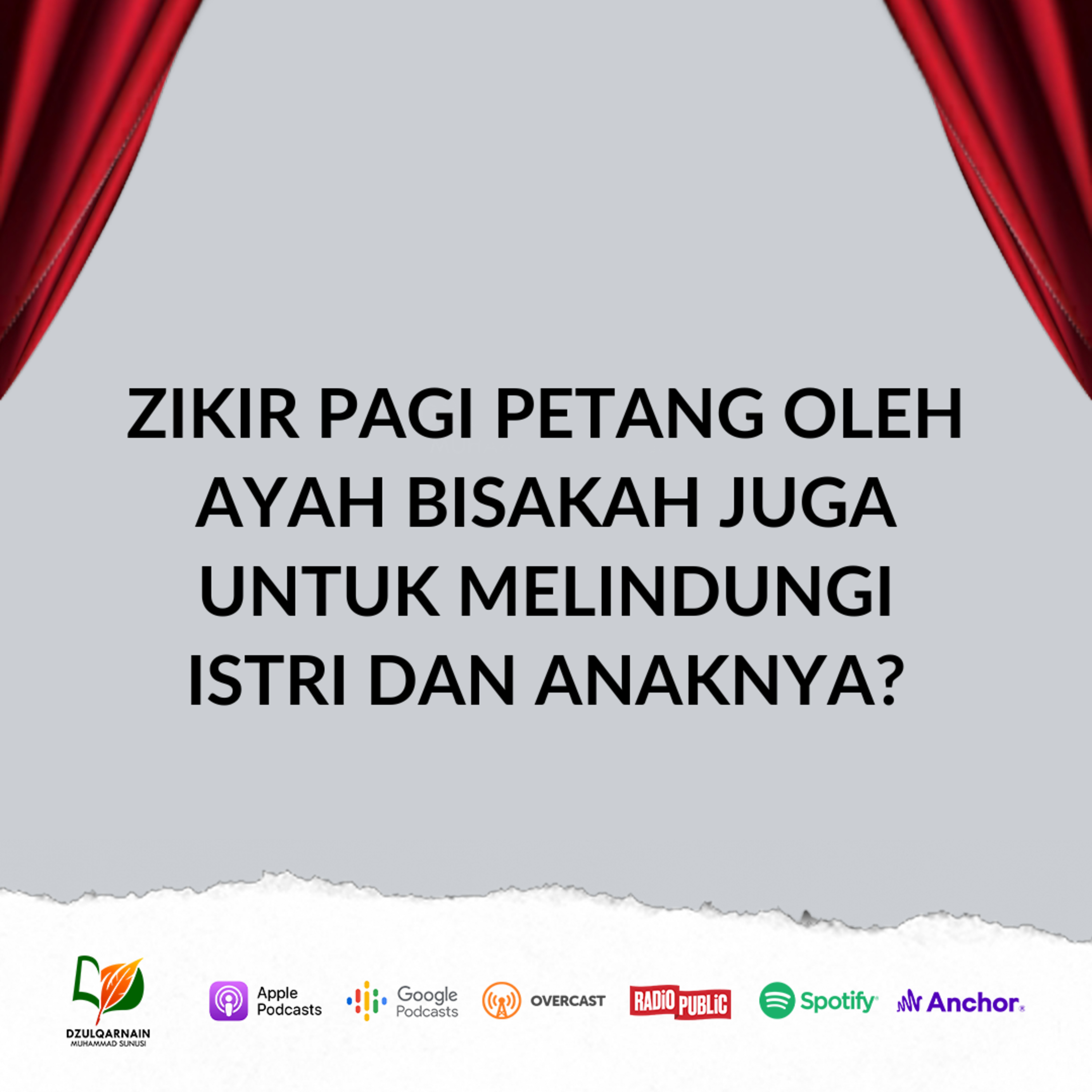 Zikir Pagi Petang oleh Ayah Bisakah Juga untuk Melindungi Istri dan Anaknya? - Ustadz Dzulqarnain Muhammad Sunusi episode artwork