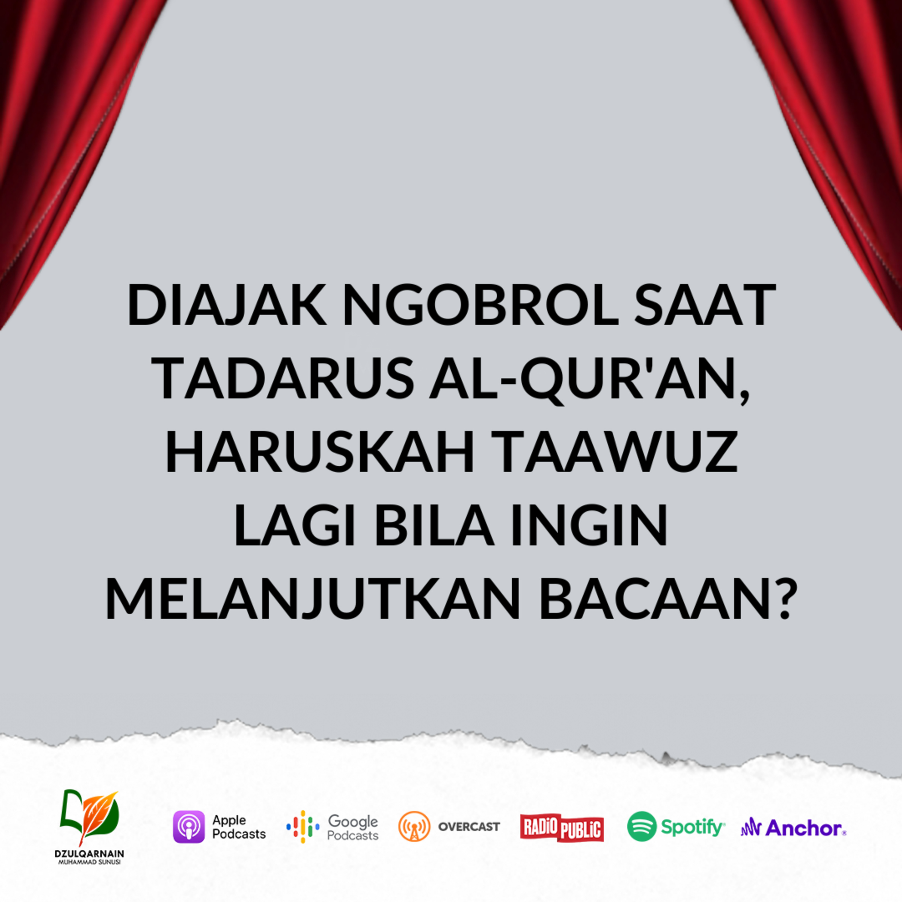 Diajak Ngobrol saat Tadarus Al-Qur'an, Haruskah Taawuz lagi bila Ingin Melanjutkan Bacaan? - Ustadz Dzulqarnain Muhammad Sunusi episode artwork