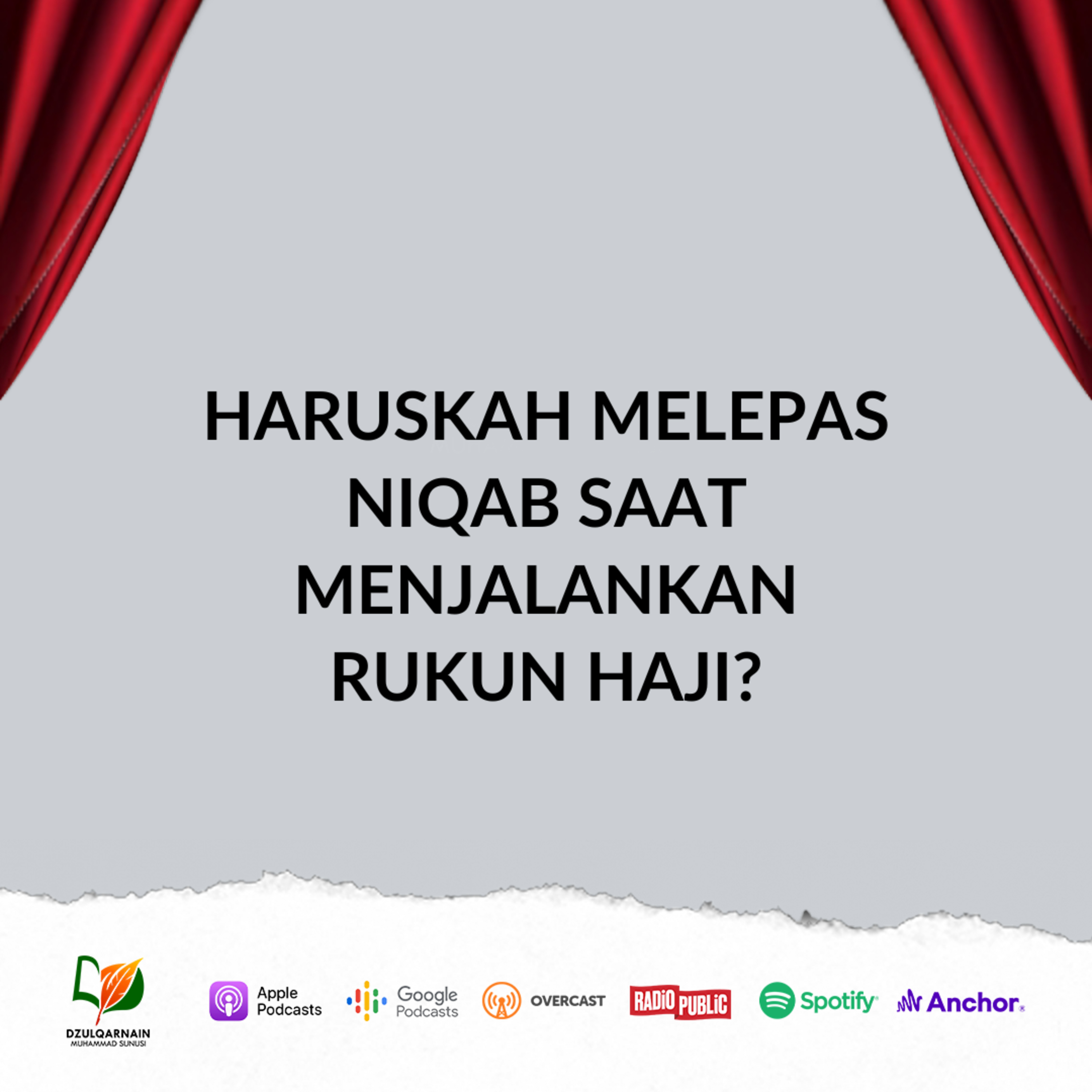 Haruskah Melepas Niqab Saat Menjalankan Rukun Haji? - Ustadz Dzulqarnain Muhammad Sunusi episode artwork