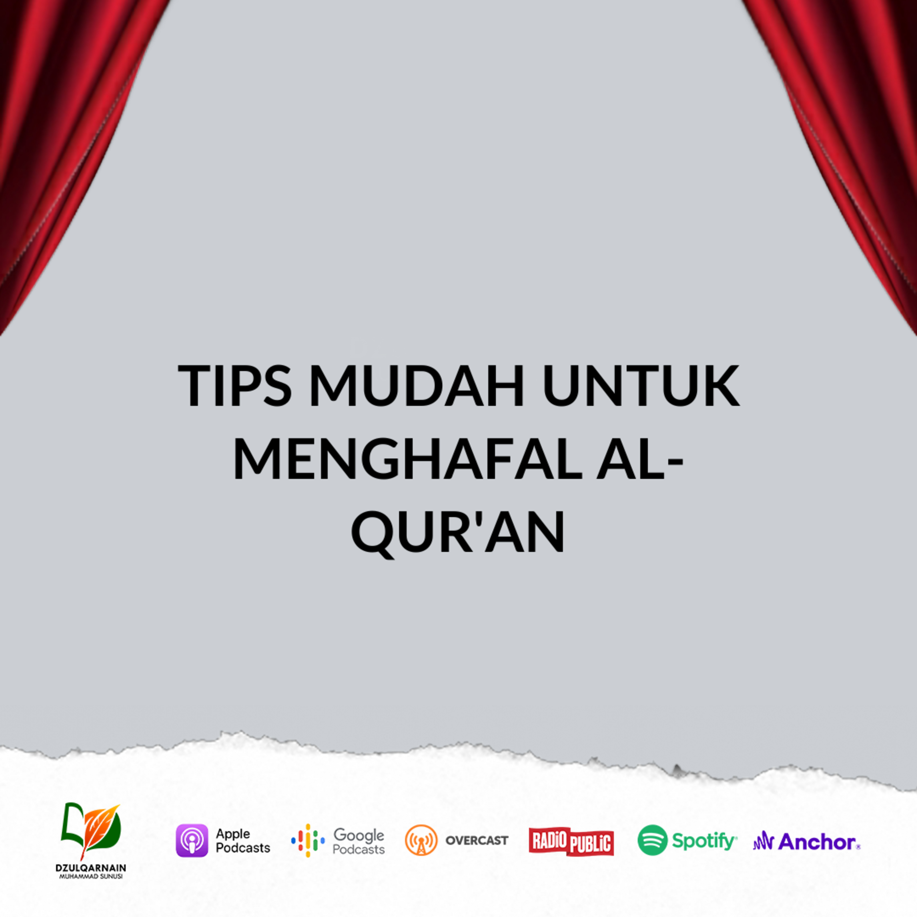 Tips Mudah Untuk Menghafal Al-Qur'an - Ustadz Dzulqarnain Muhammad Sunusi episode artwork