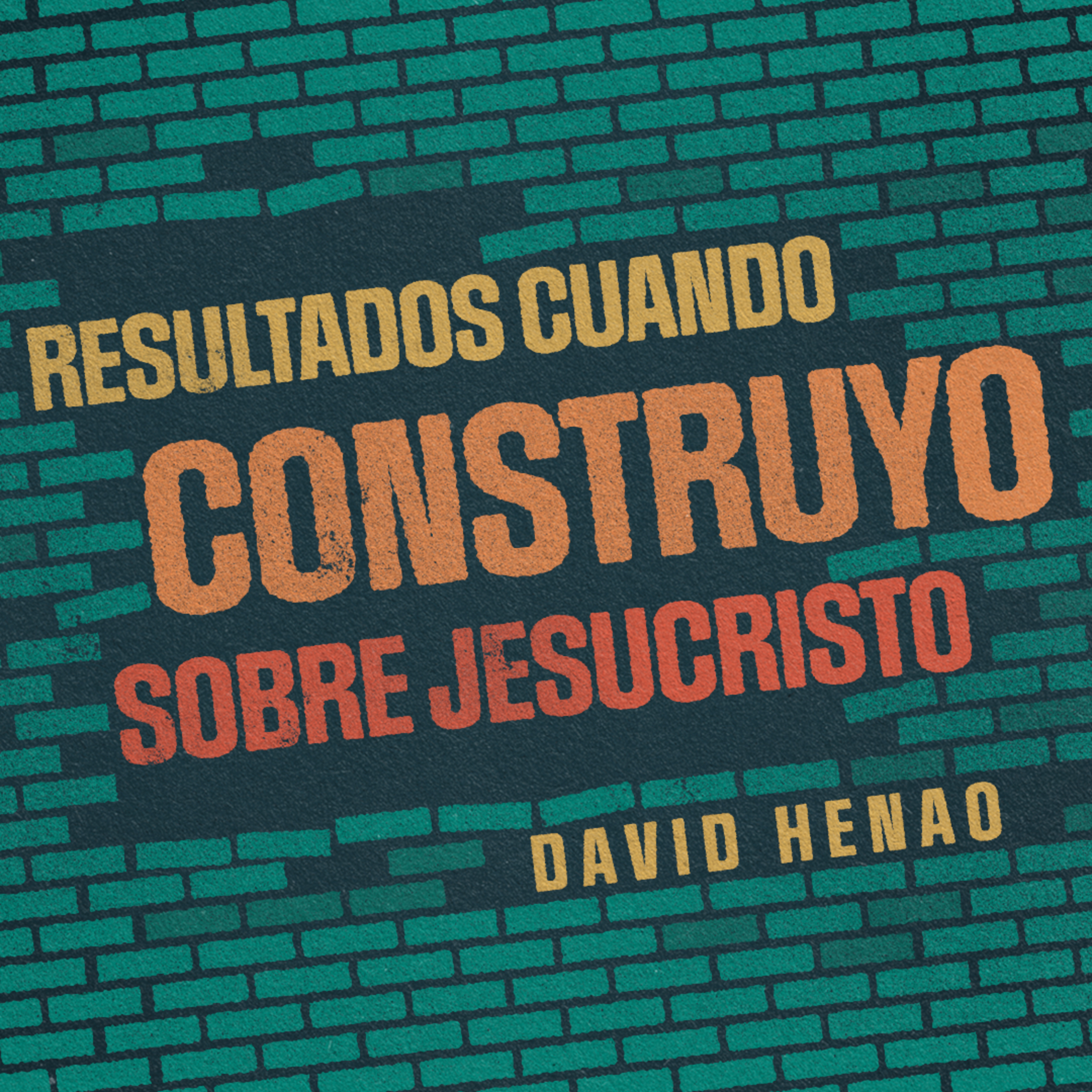 #346- 🇪🇸 Resultados Cuando Construyo Sobre Jesucristo | David Henao #CCILondon episode artwork