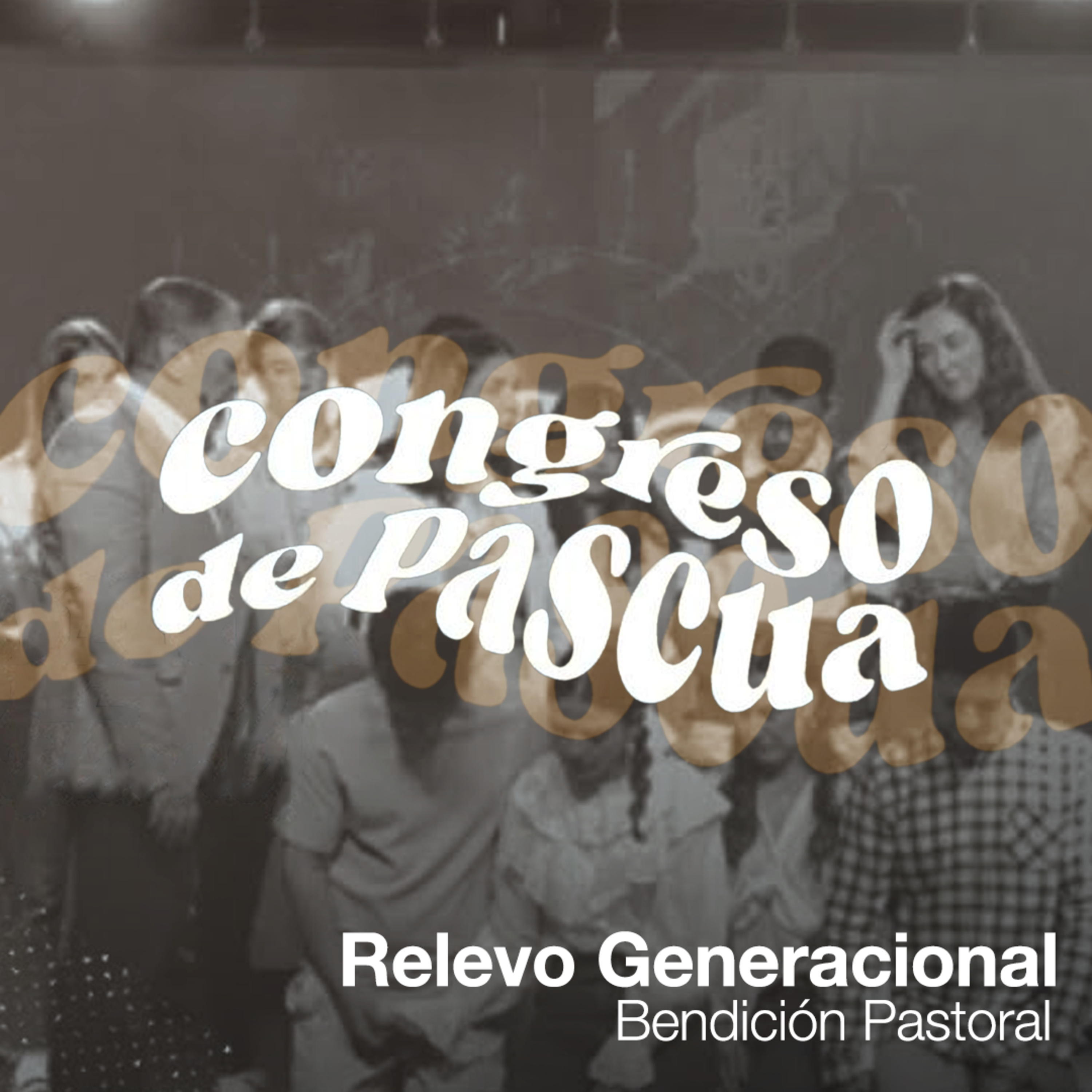 Relevo Generacional // Bendición Pastoral (Clausura) | CONGRESO PASCUA 2023 episode artwork