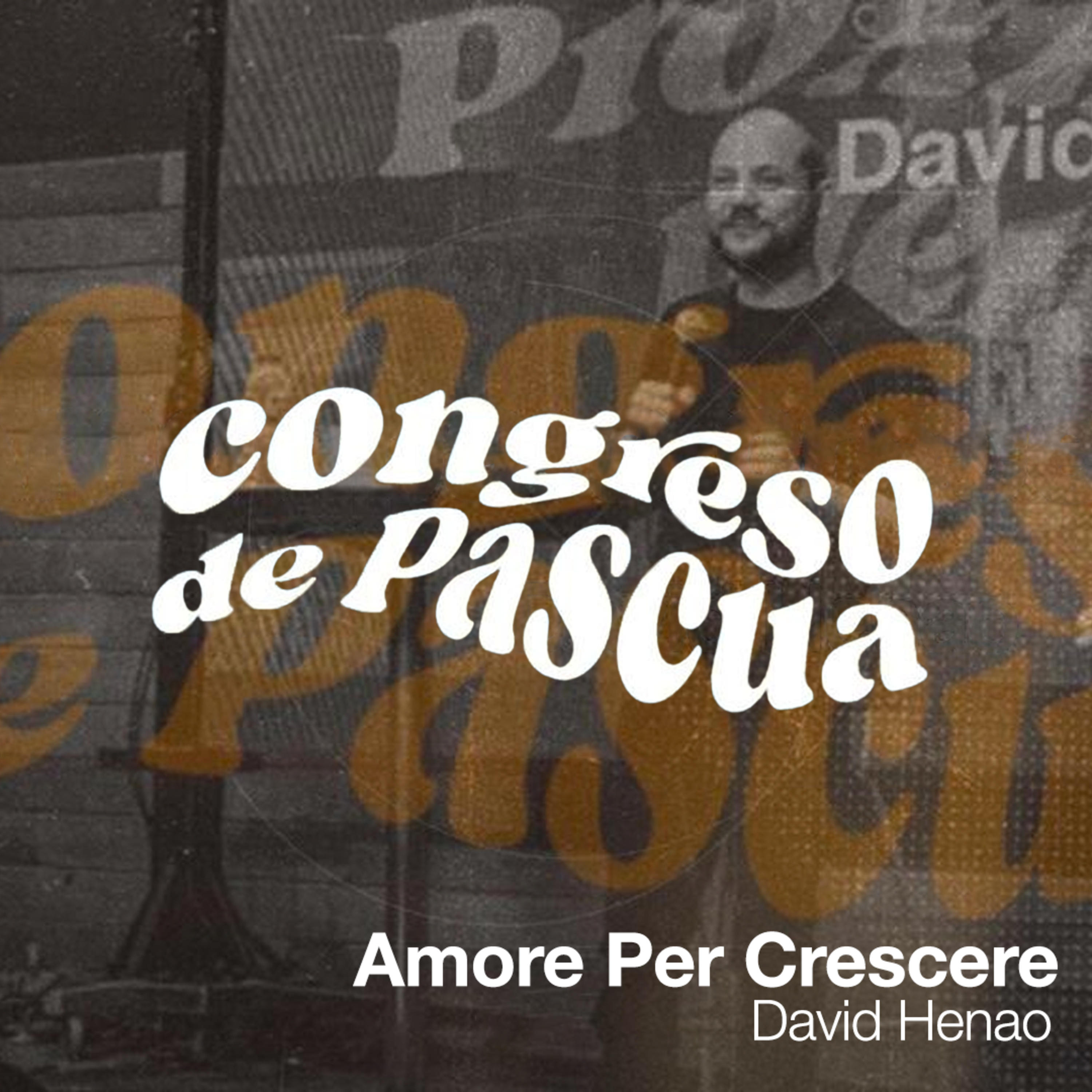 🇮🇹 Amore Per Crescere - David Henao (Plenaria 1 ) | CONGRESO PASCUA 2023 episode artwork