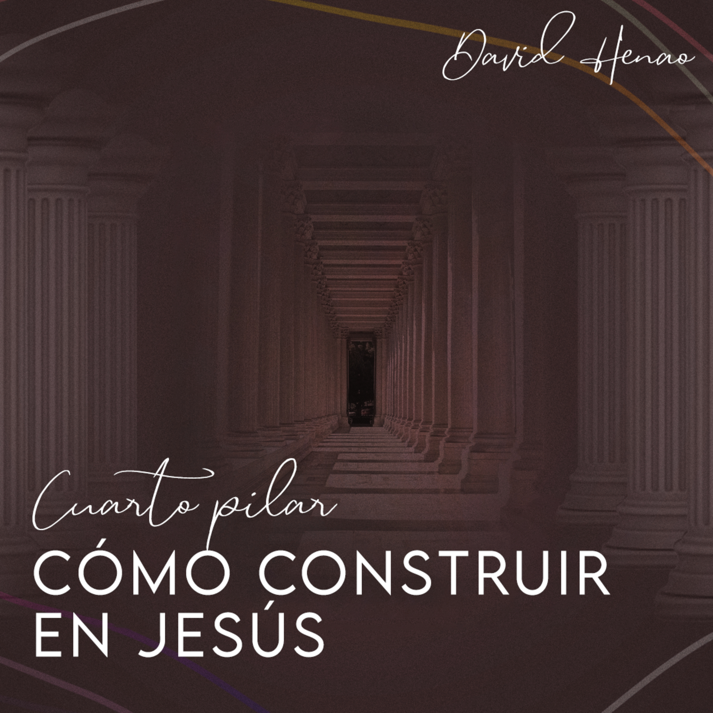 #350- 🇪🇸 Cómo Construir En Jesús: Cuarto Pilar | David Henao #CCILondon episode artwork