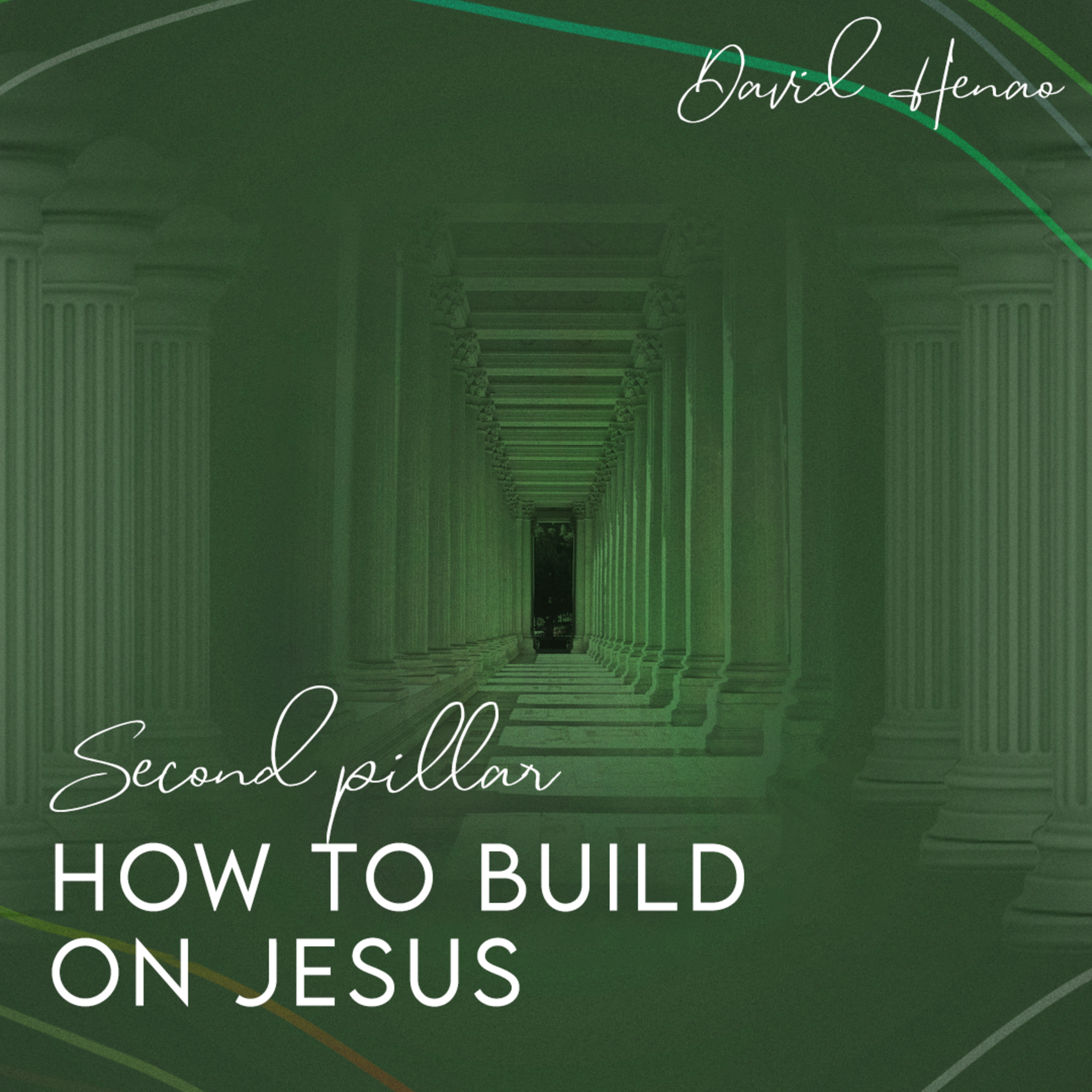 #348- 🇬🇧 How To Build On Jesus: Second Pillar | David Henao #CCILondon episode artwork