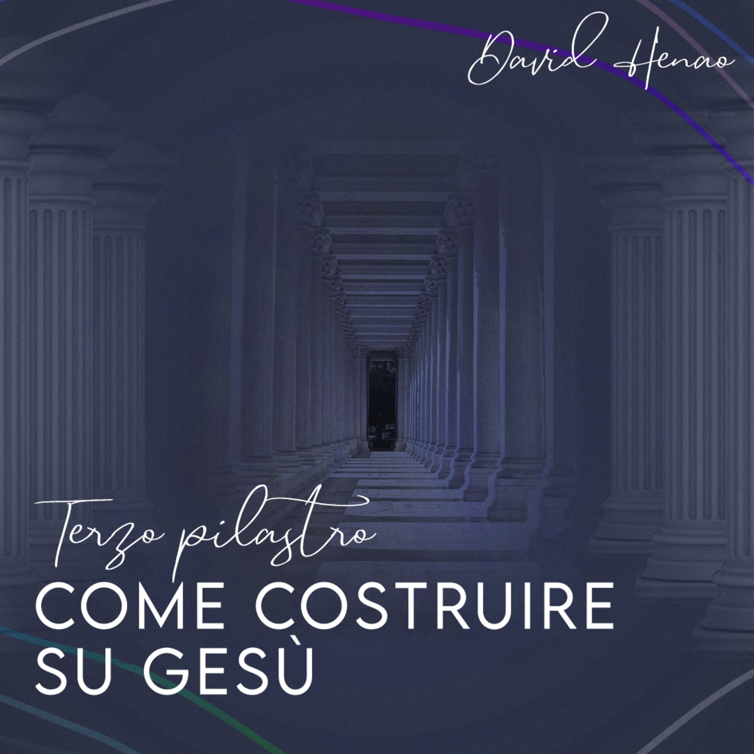 #349- 🇮🇹 Come Costruire Su Gesù: Terzo Pilastro | David Henao #CCILondon episode artwork