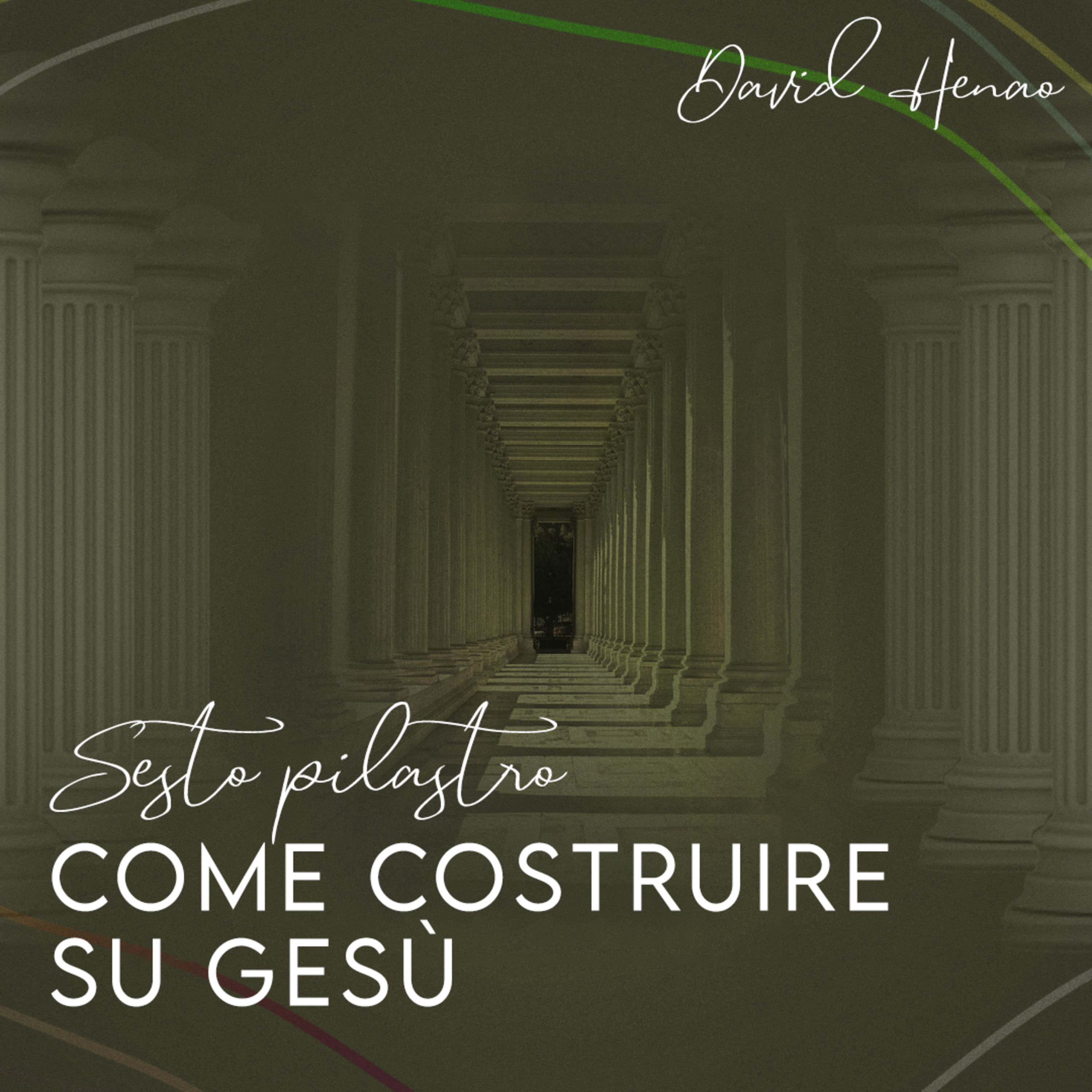 #353- 🇮🇹 Come Costruire Su Gesù: Sesto Pilastro | David Henao #CCILondon episode artwork
