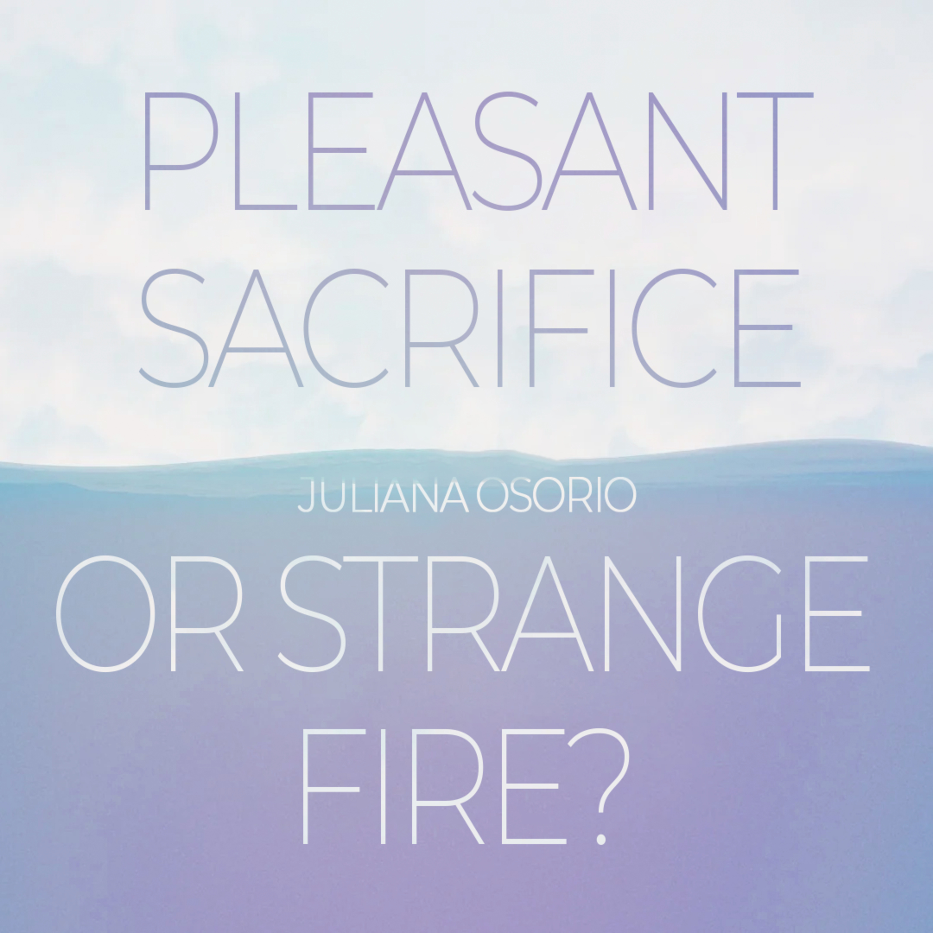 #362- 🇬🇧 Pleasant Sacrifice Or Strange Fire? | Juliana Osorio #CCILondon episode artwork