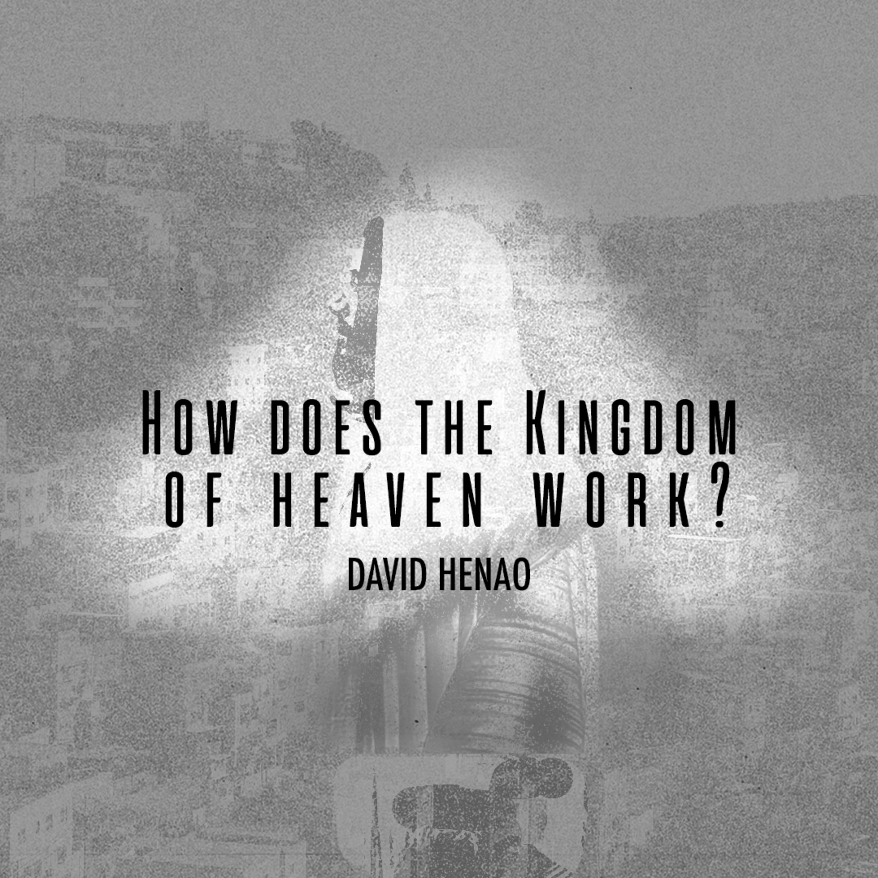 #368- 🇬🇧 How Does the Kingdom of Heaven Work? David Henao #CCILondon episode artwork