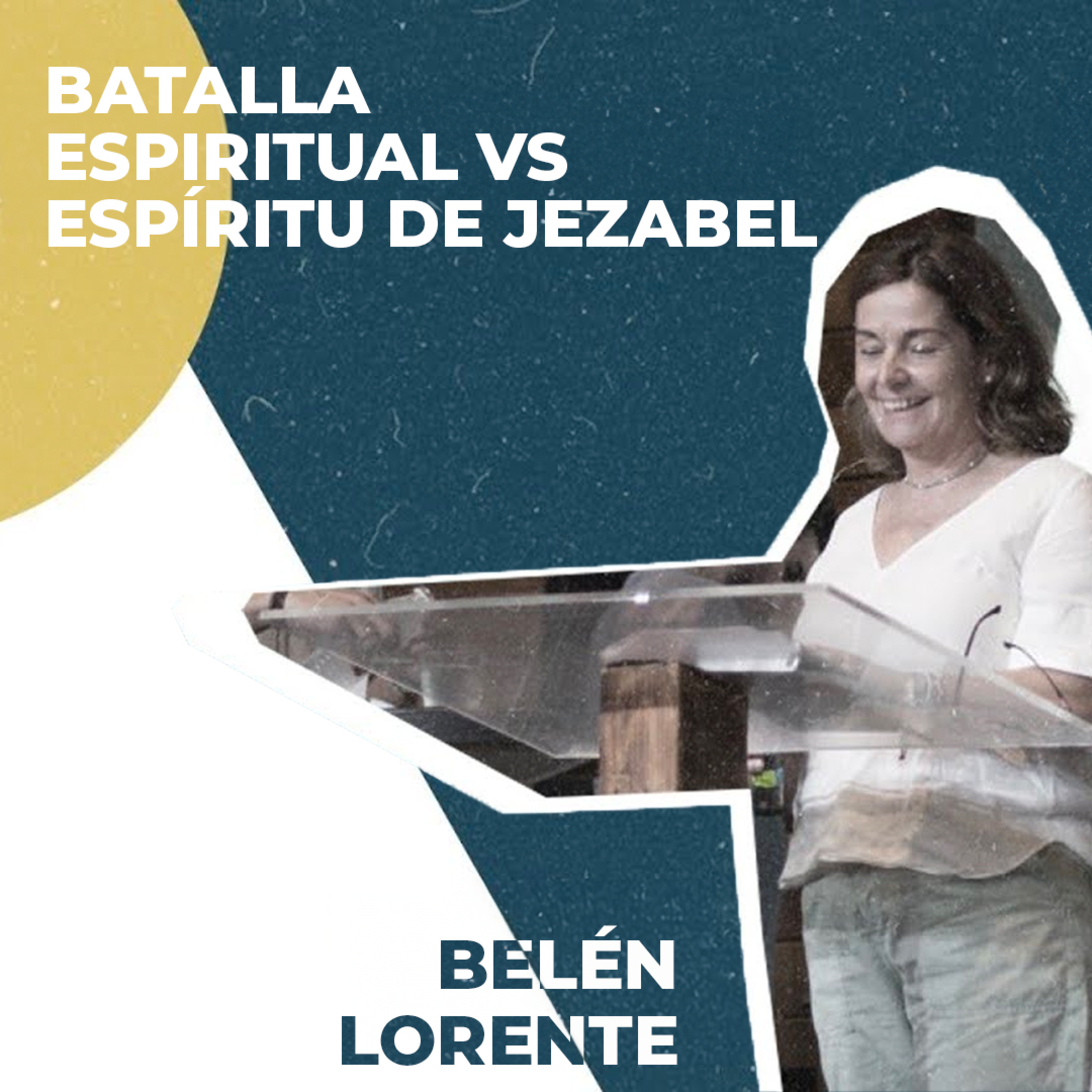Belén Lorente. "Batalla espiritual vs espíritu de Jezabel" | Plenaria 1 - Congreso Europeo Octubre 2020