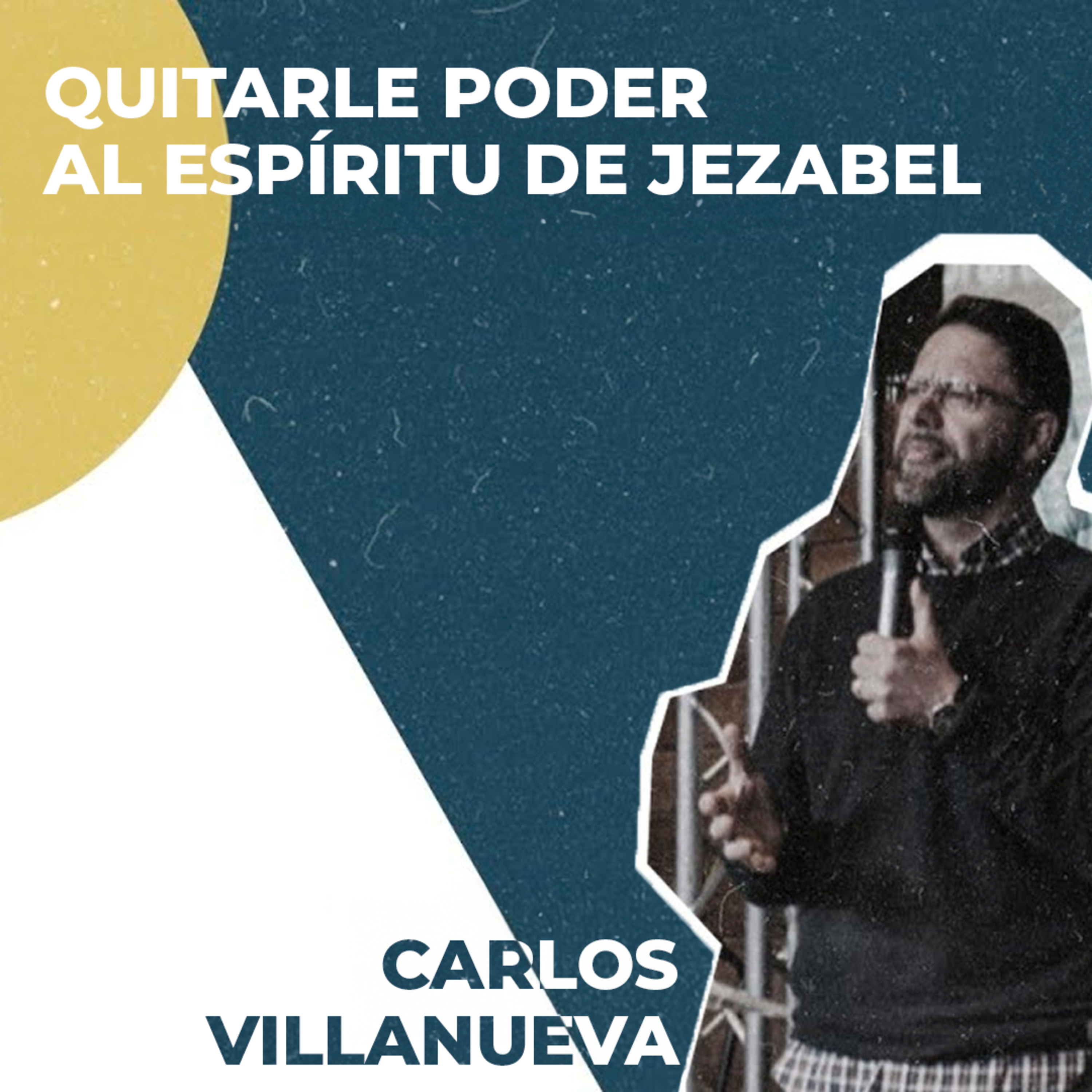 Carlos Villanueva. Quitarle poder al espíritu de Jezabel | Plenaria 3 - Congreso Europeo Octubre 2020