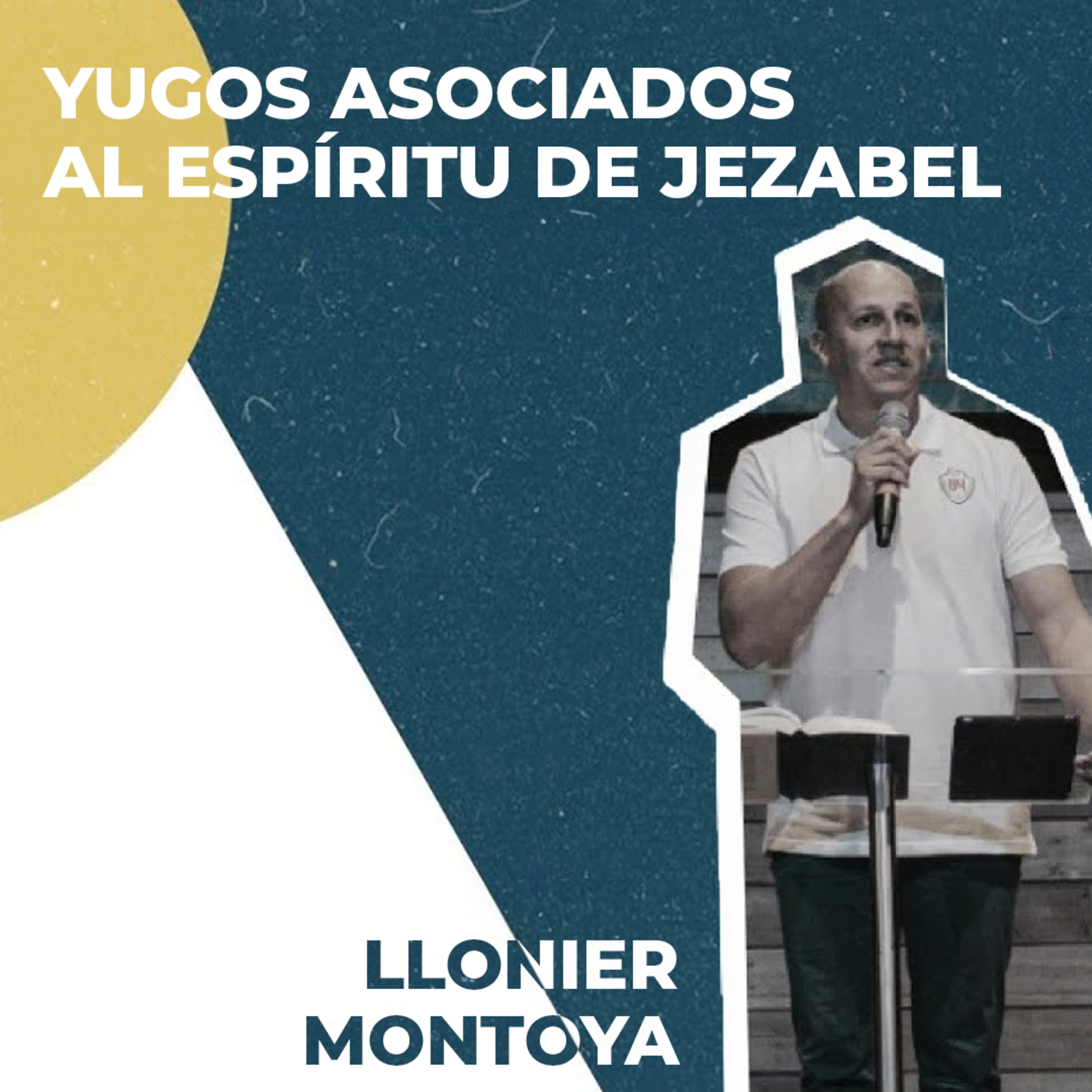 Llonier Montoya. "Yugos asociados al espíritu de Jezabel " | Plenaria 4 - Congreso Europeo Octubre 2020 episode artwork