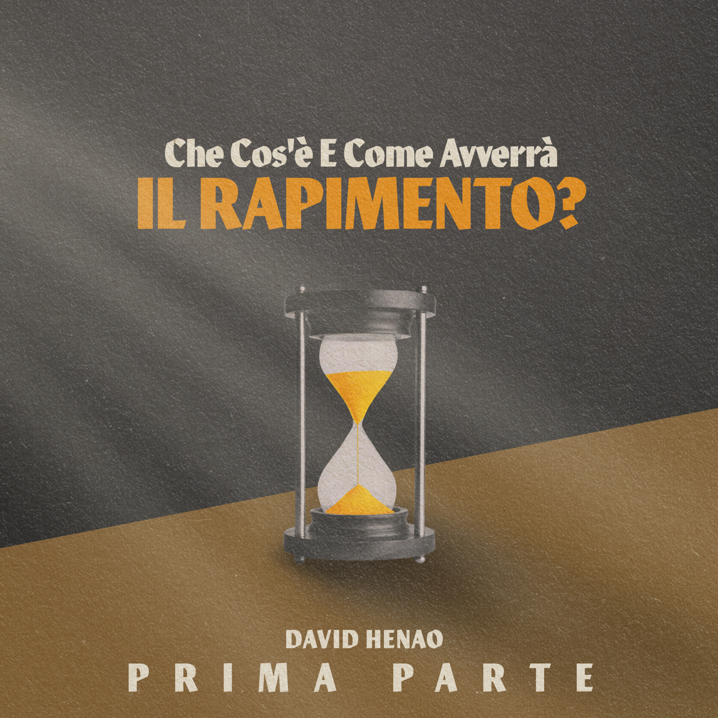#369- 🇮🇹 Che Cos'è E Come Avverrà Il Rapimento? [Prima Parte] | David Henao #CCILondon