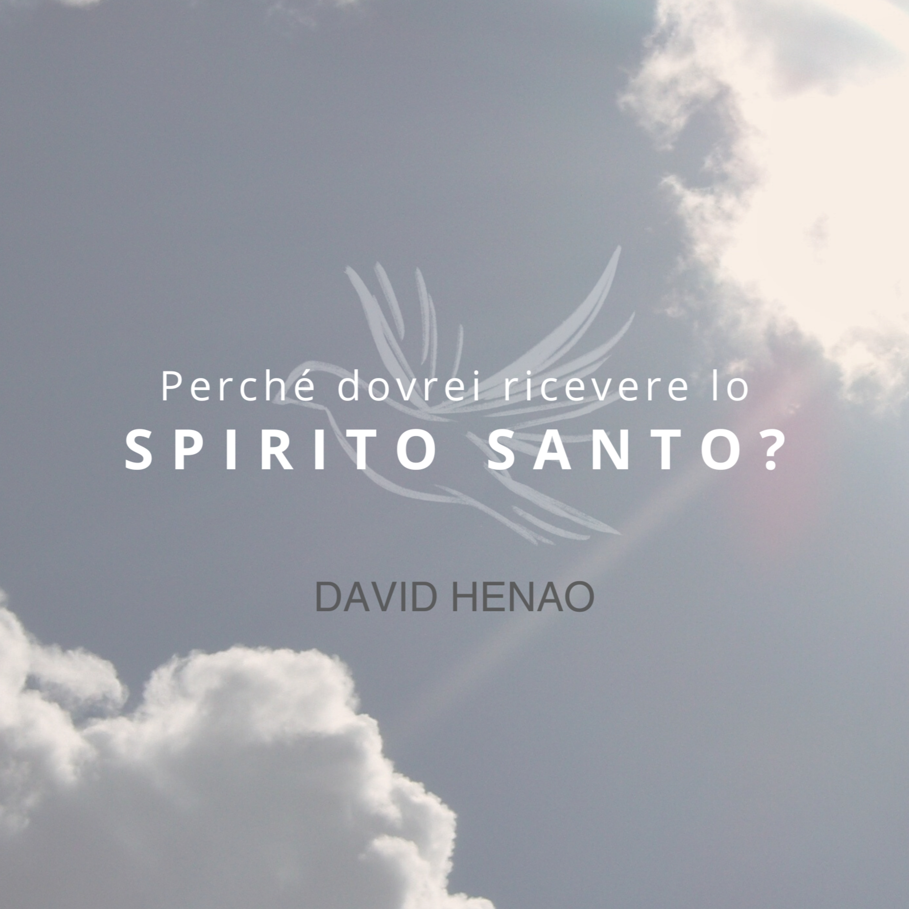 #300- 🇮🇹 Perché Dovrei Ricevere Lo Spirito Santo? | David Henao #CCILondonOnline