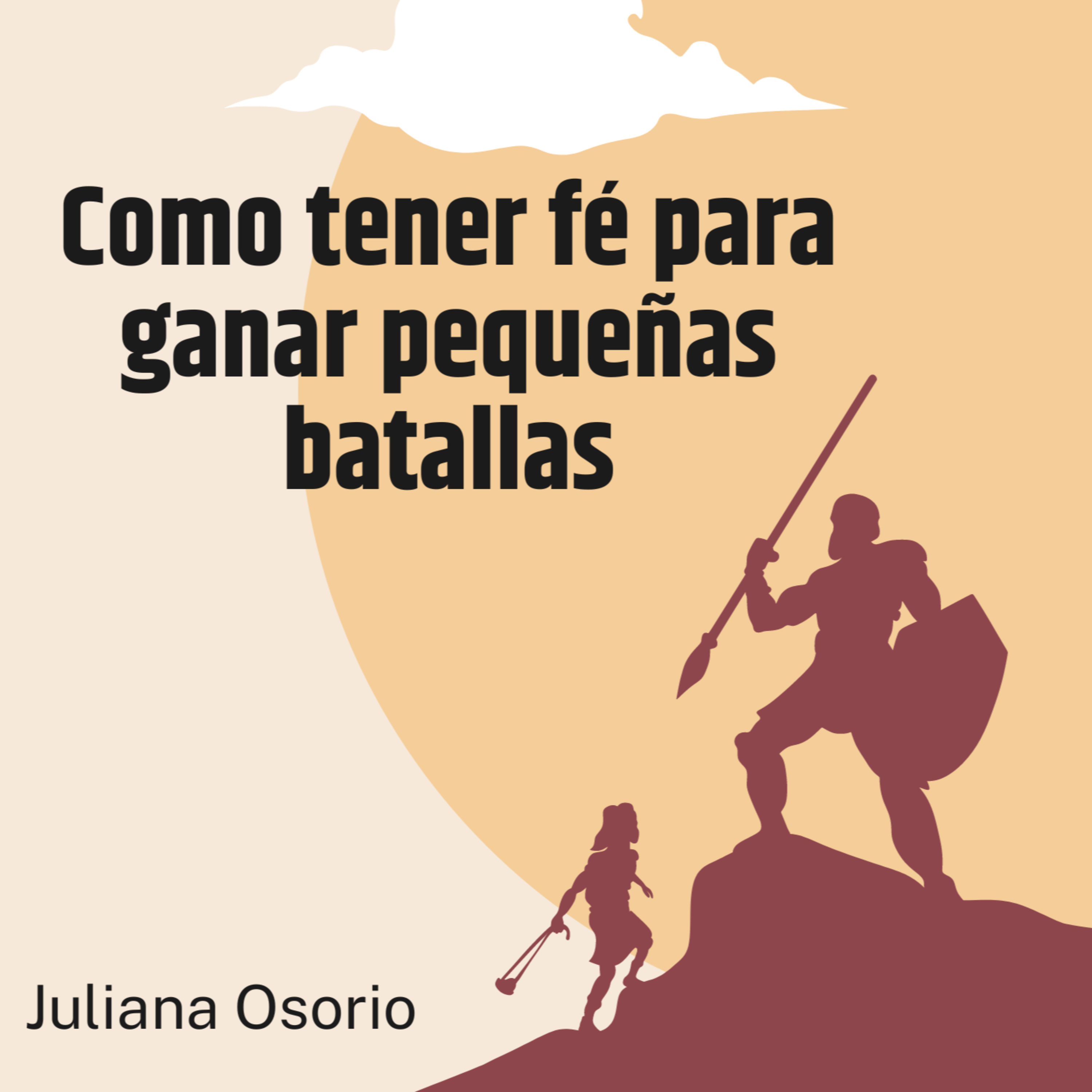 #398- 🇪🇸 Como Tener Fé Para Ganar Pequeñas Batallas | Juliana Osorio #CCILondon episode artwork