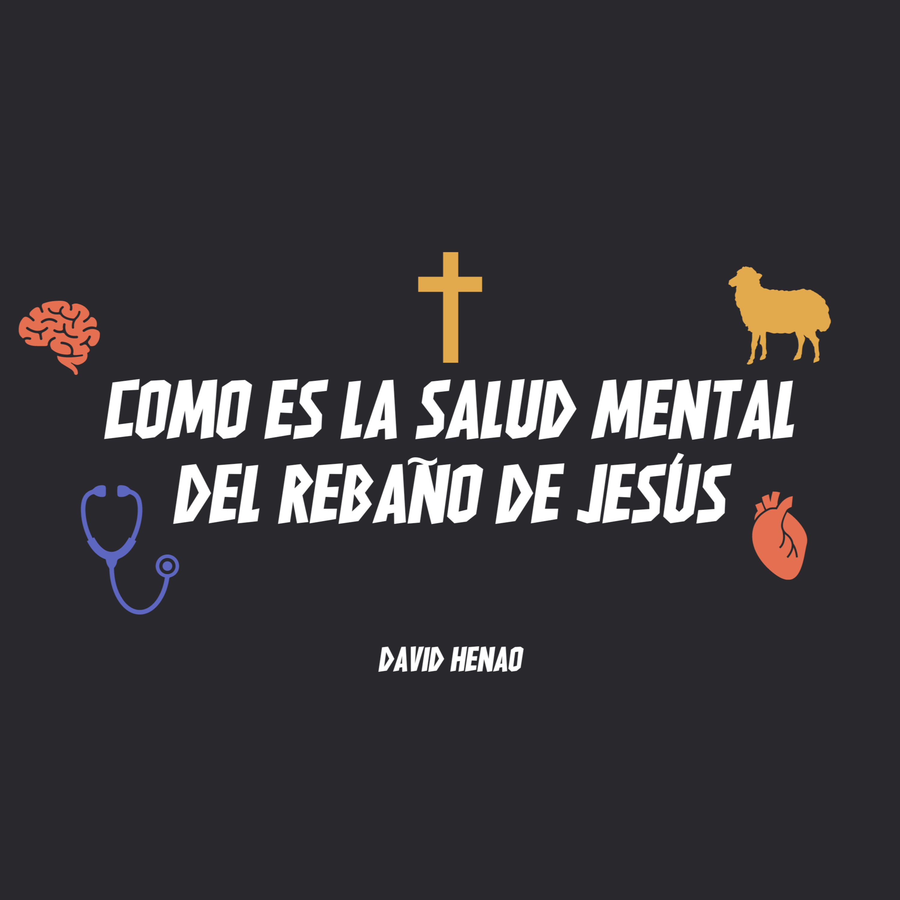 #399- 🇪🇸 Como Es La Salud Mental Del Rebaño De Jesús | David Henao #CCILondon episode artwork