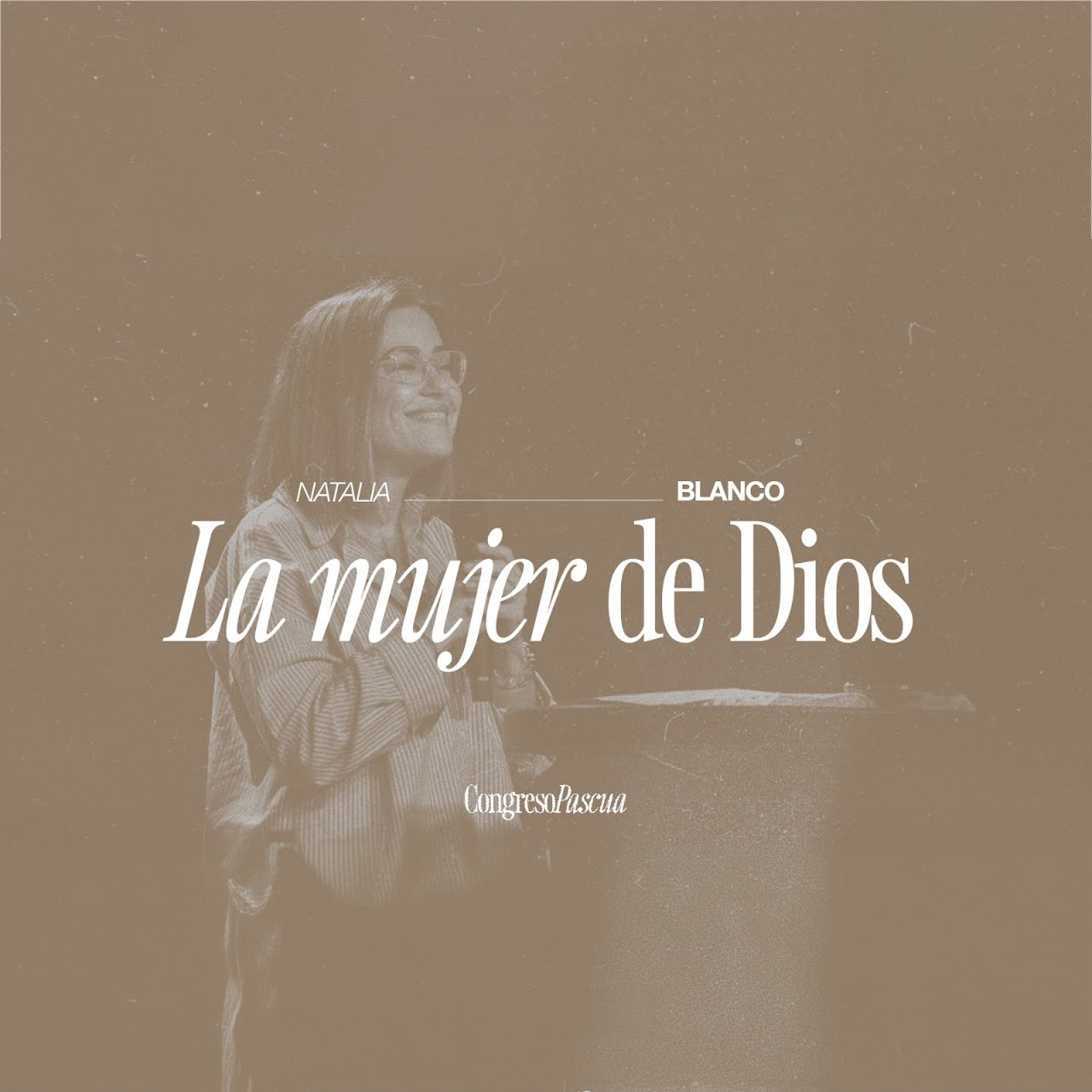 La mujer de Dios - Natalia Blanco | Congreso Pascua Día 2 - Plenaria 3
